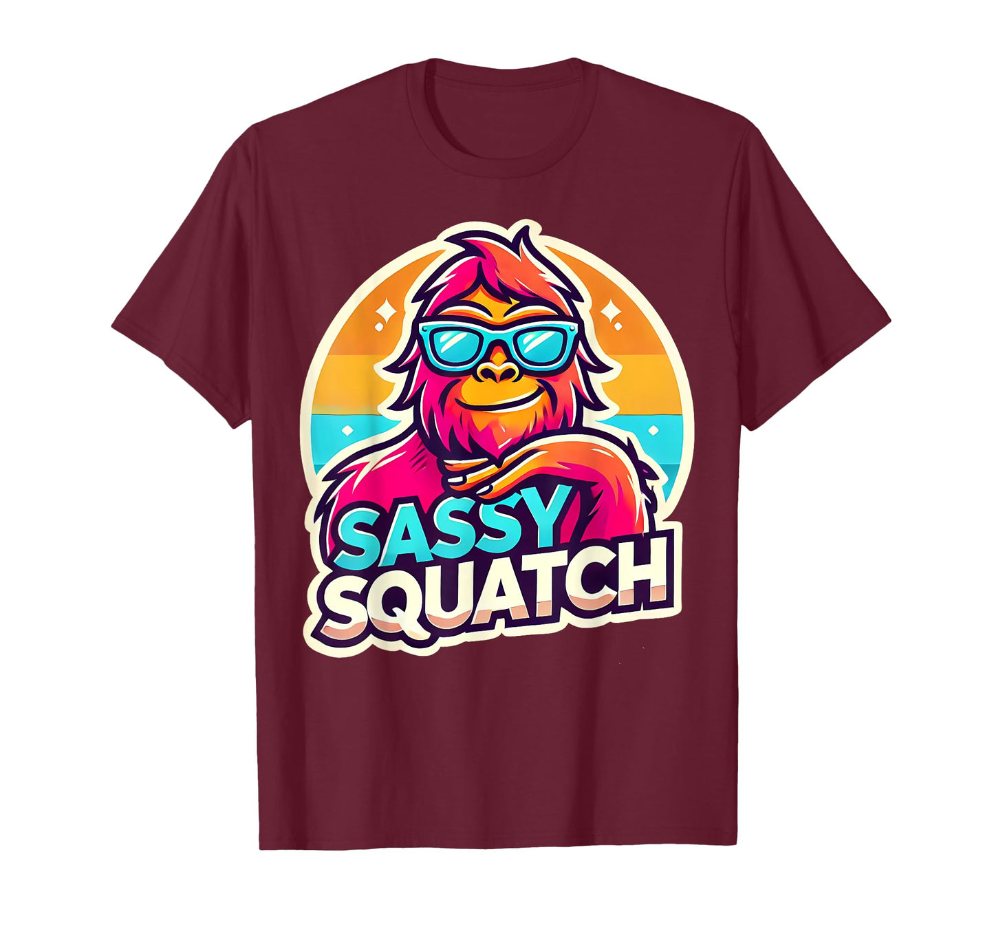 Funny Sasquatch Sassy Squatch Bigfoot Humor Lover T-Shirt
