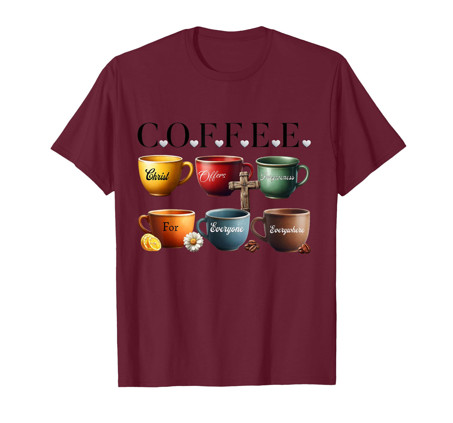 Coffee Christ Offers Forgiveness For Everyone Everywhere T-Shirt