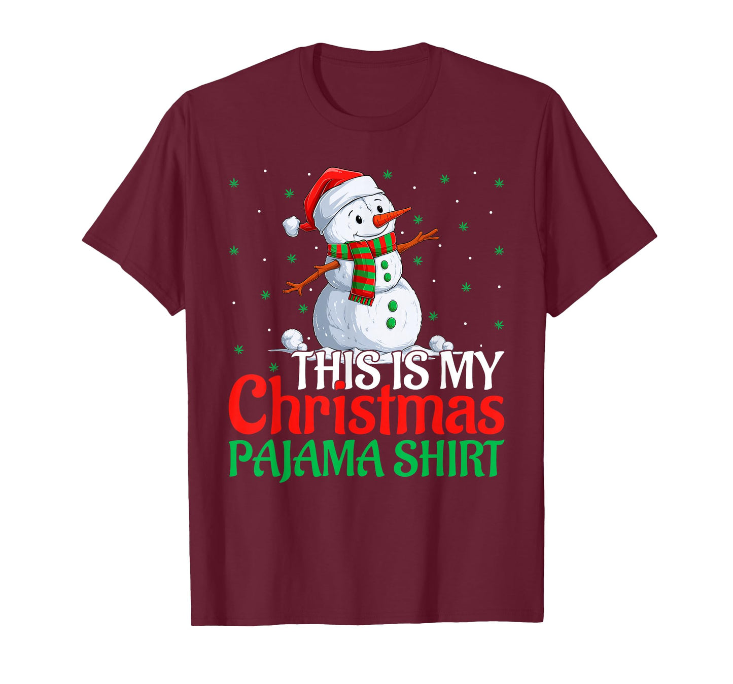 This is My Christmas Pajamas Funny Snowman Marijuana Leaf T-Shirt