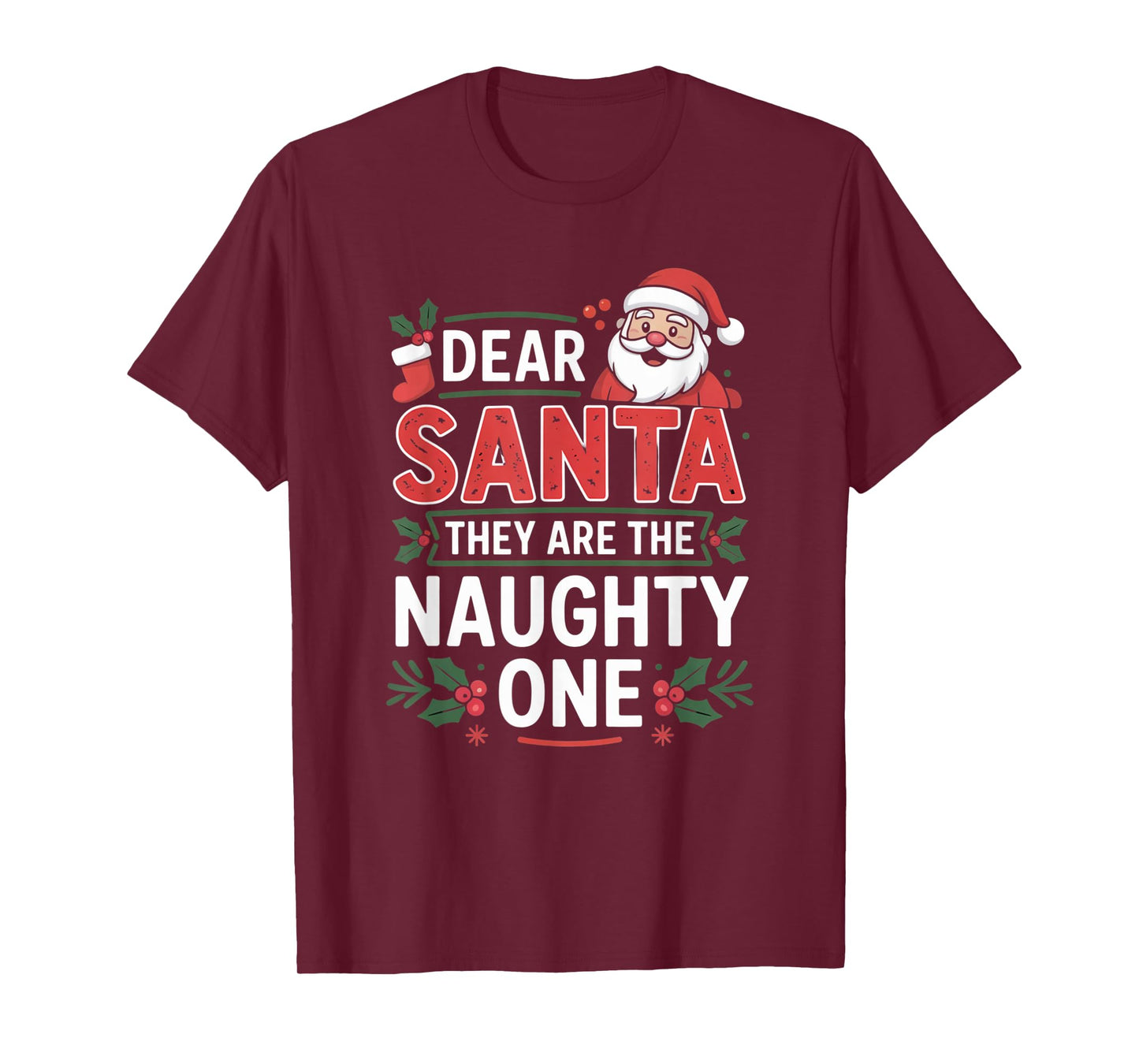 Dear Santa They are The Naughty Ones Humorous Christmas T-Shirt