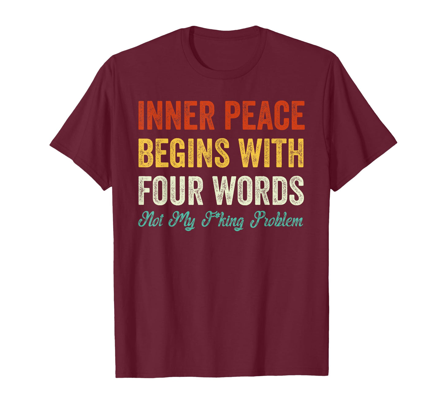 Inner Peace Begins With Four Words Vintage T-Shirt