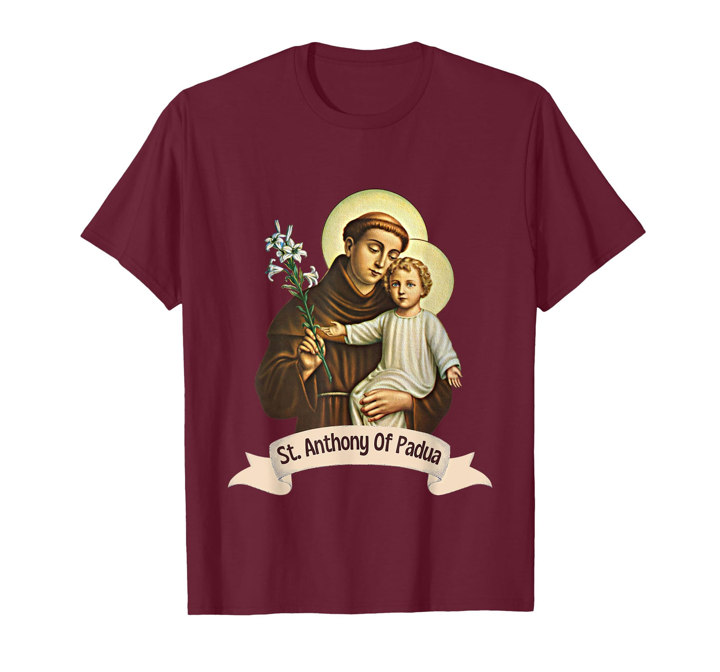St Anthony of Padua Holding Jesus Catholic Saint St Anthony T-Shirt