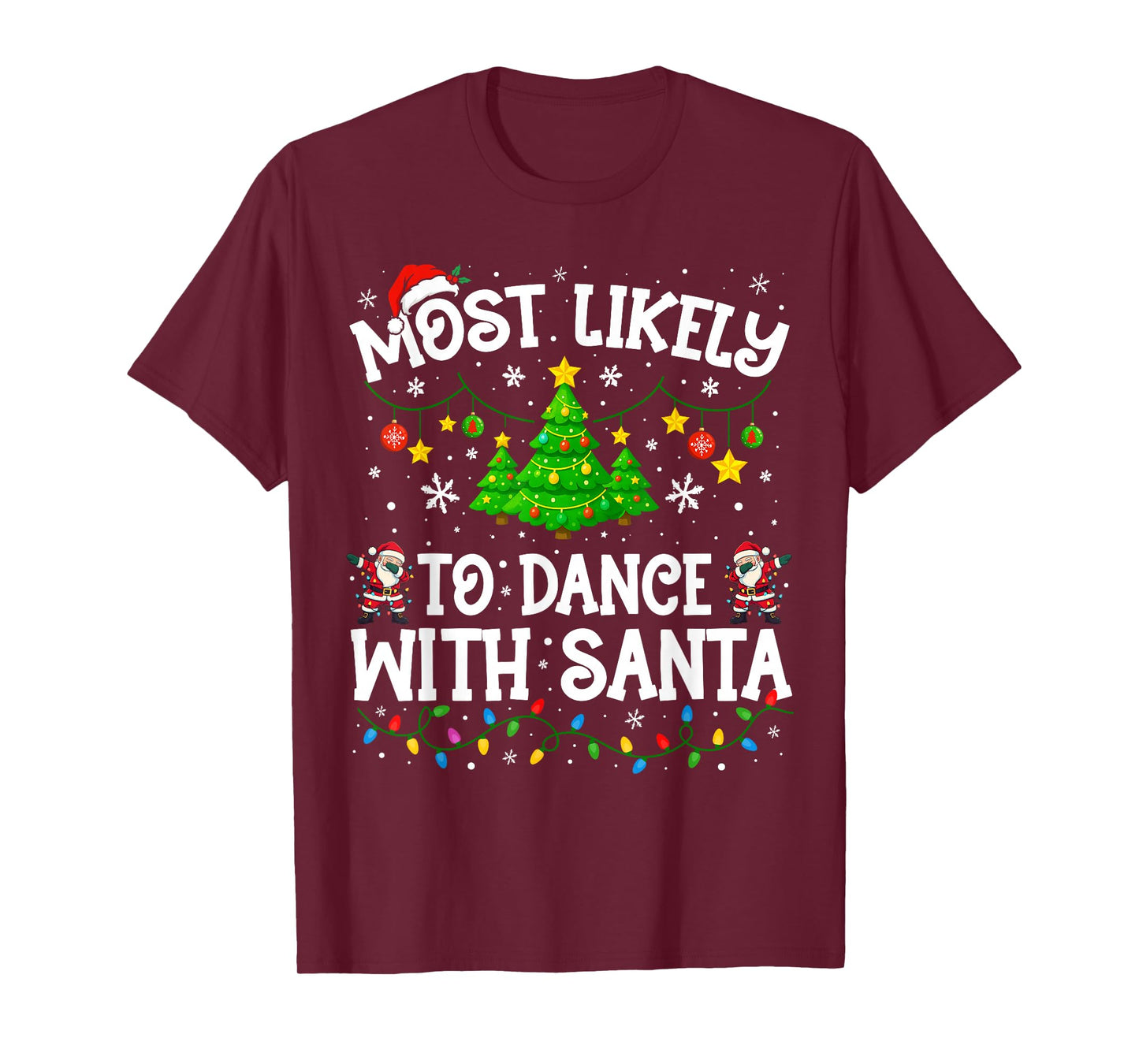Most Likely to Dance with Santa Christmas Family Matching T-Shirt