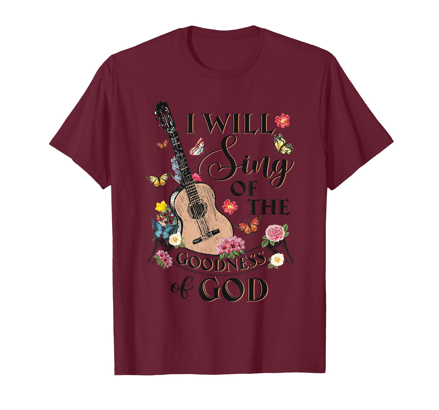 Christian Western I Will Sing Of The Goodness Of God Jesus T-Shirt