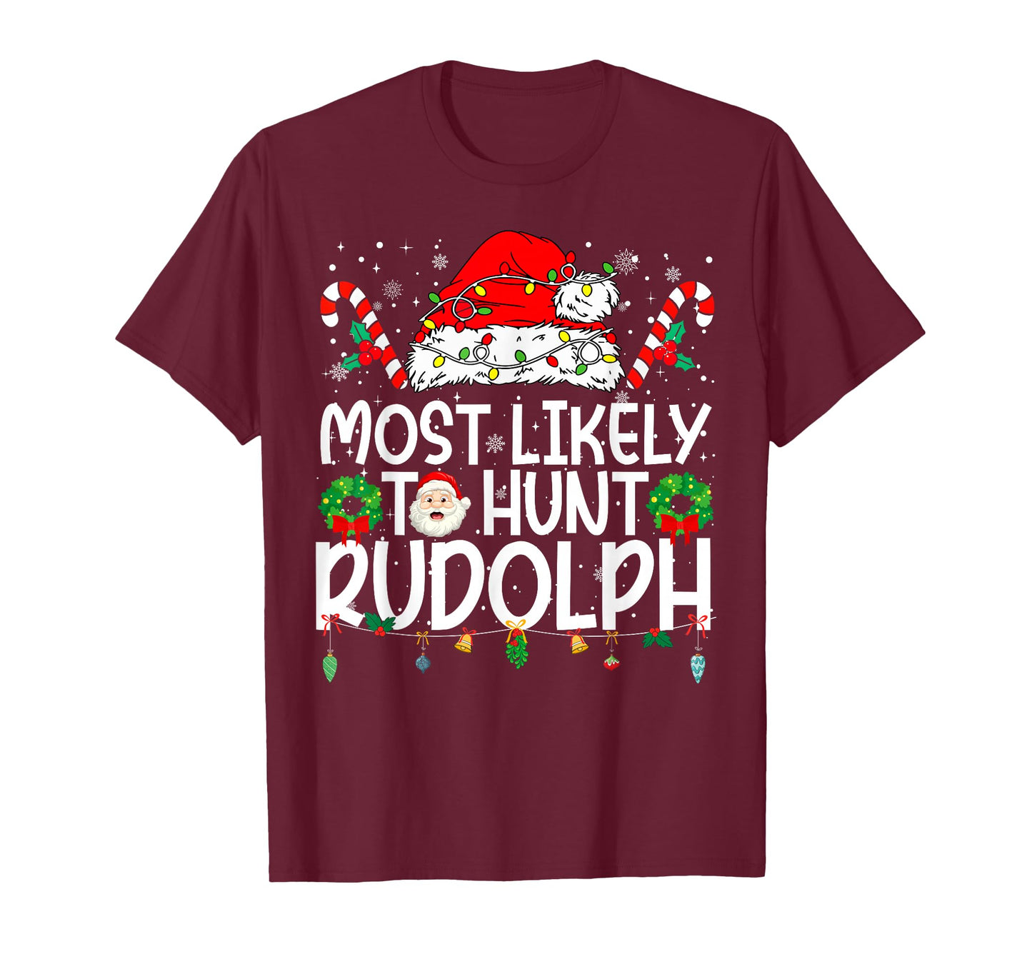 Most Likely to Hunt Rudolph Family Reunion Christmas T-Shirt