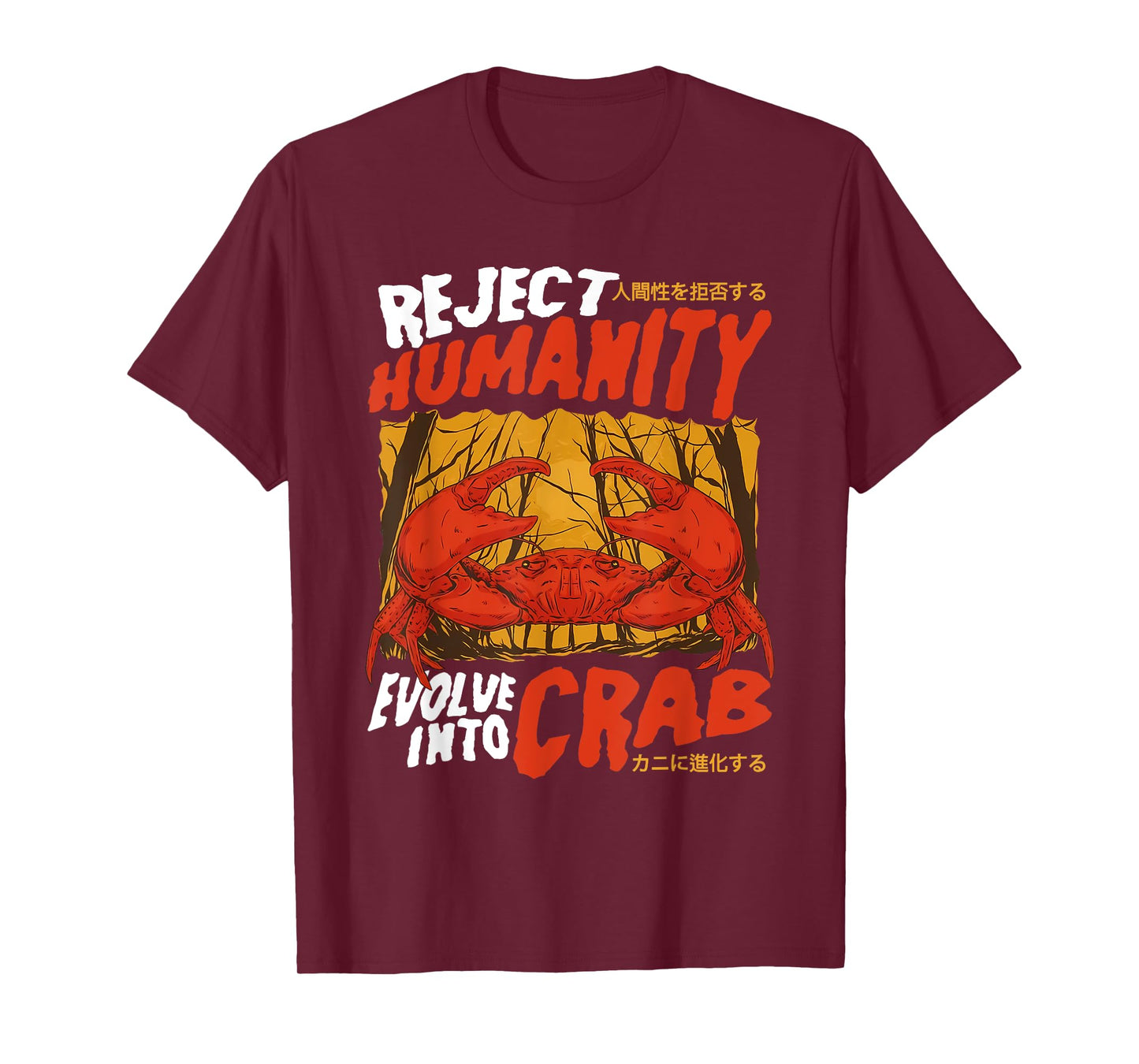 Reject Humanity Evolve Into Crab Funny Horror Crab Meme T-Shirt