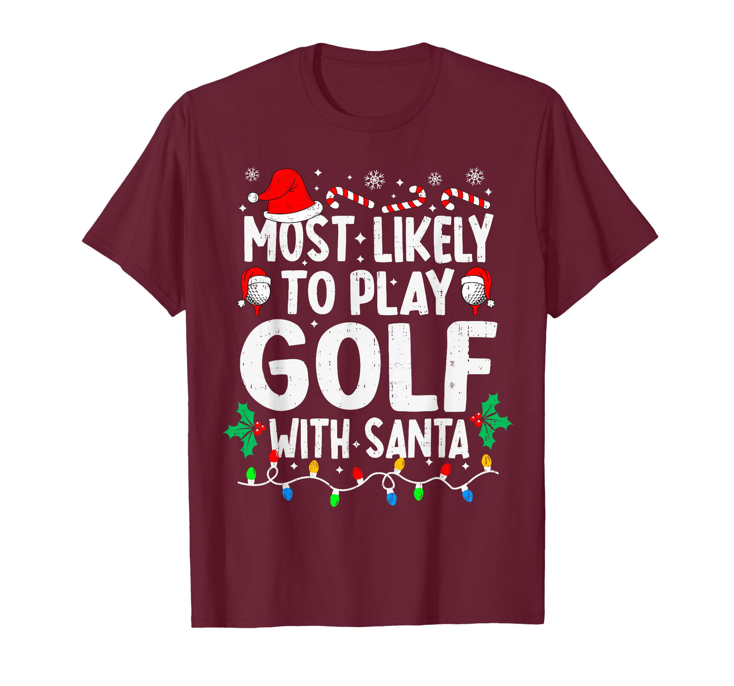 Most Likely to Play Golf with Santa Funny Matching Christmas T-Shirt