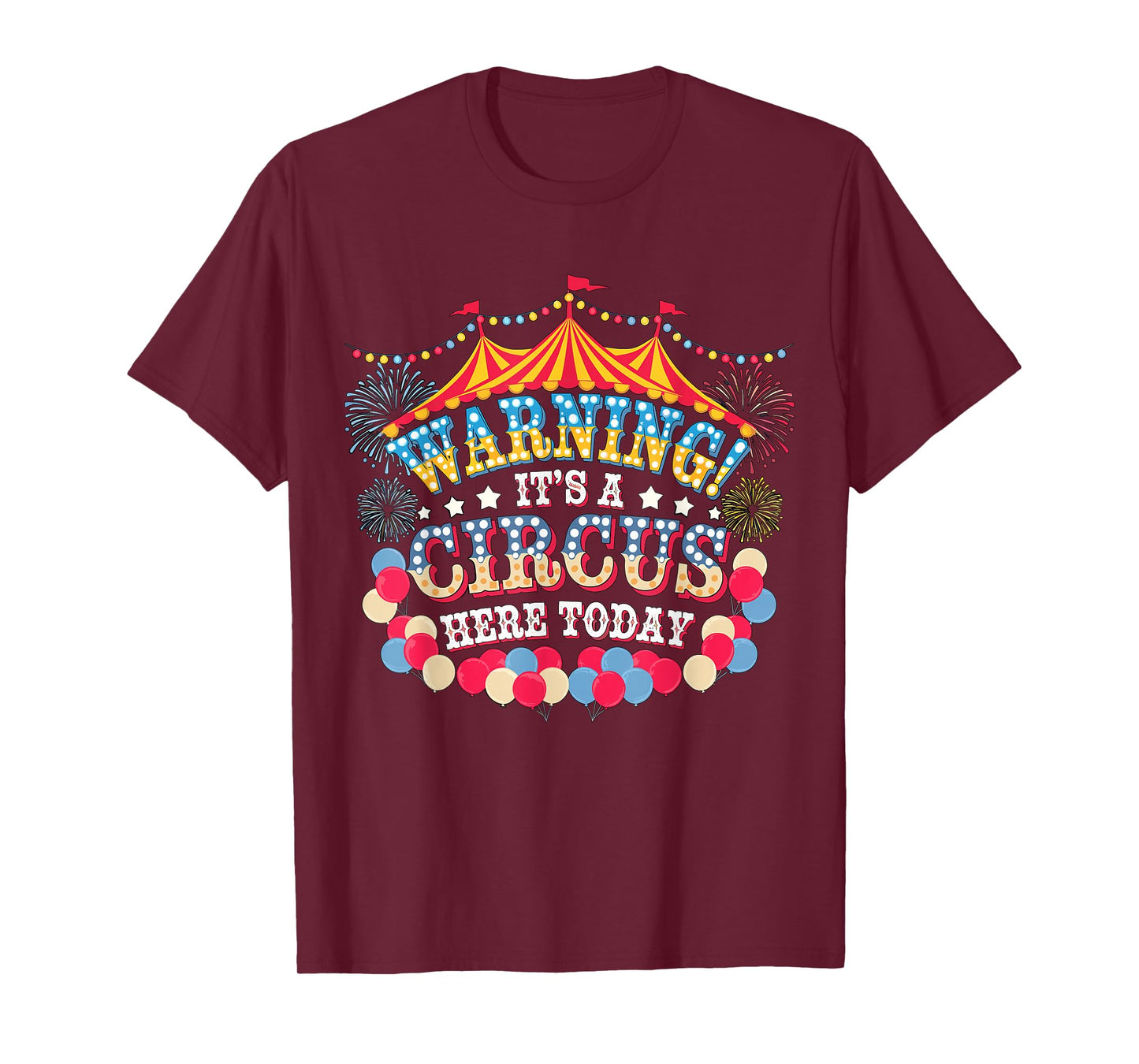 Warning it's a Circus here today Circus Staff Crew T-Shirt
