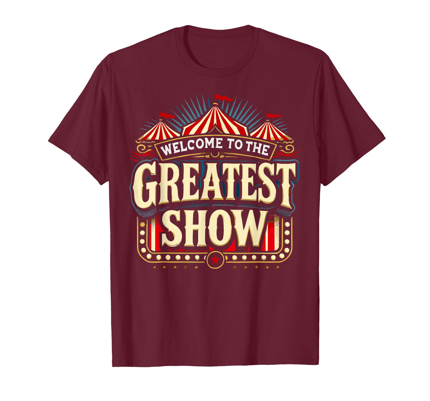 Welcome to The Greatest Show Circus Staff Crew T-Shirt