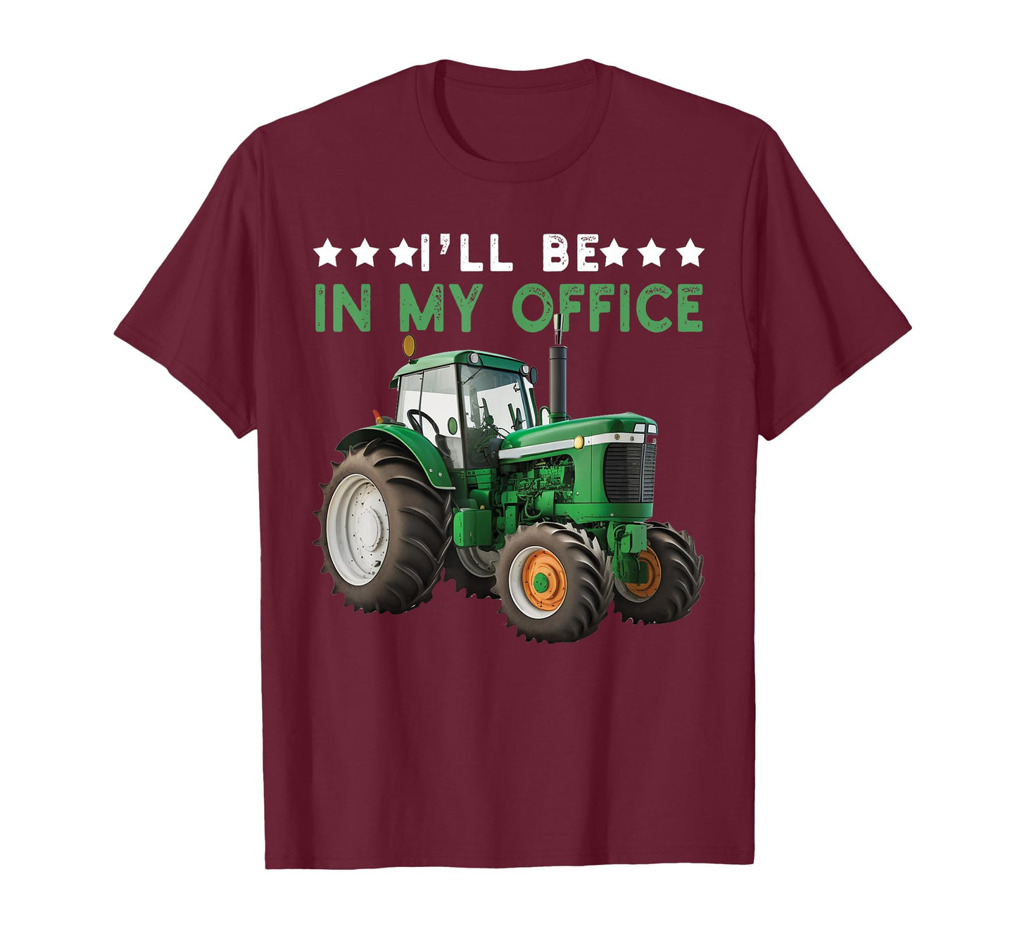 I'll Be In My Office Tractor Farmer Funny Farming Farm T-Shirt