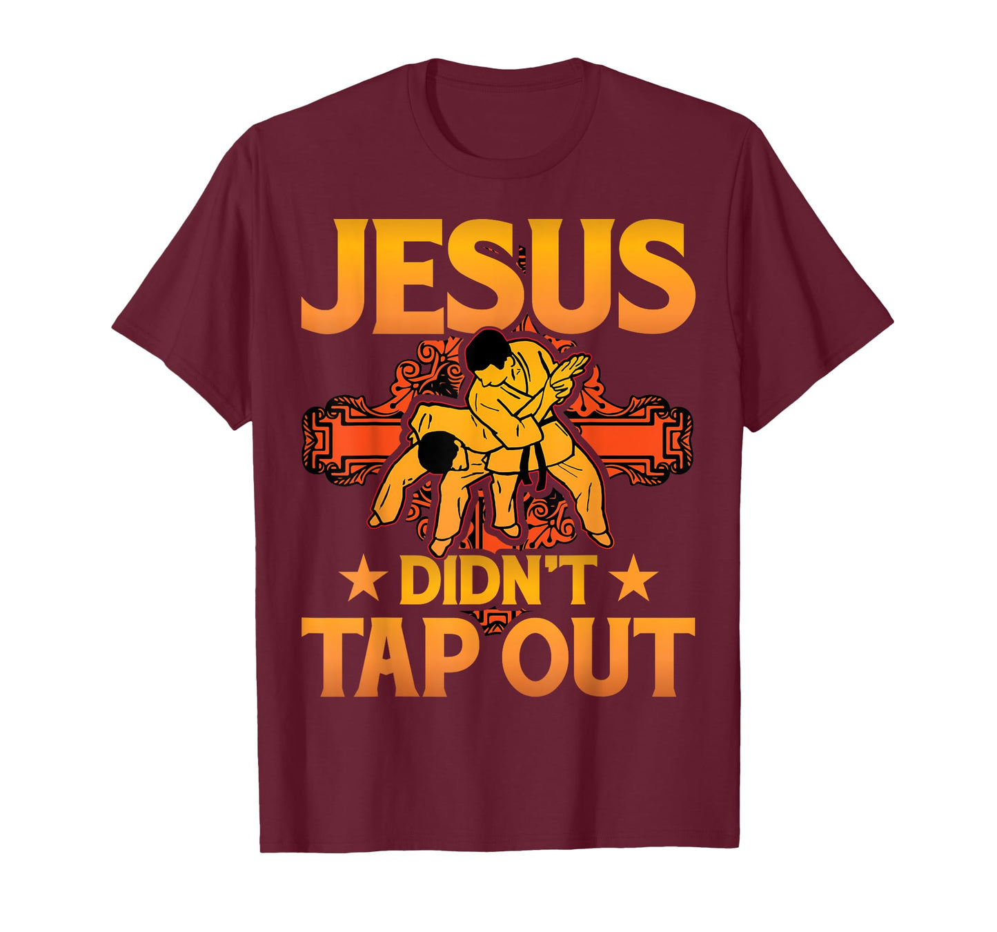 Jesus didn't tap out Brazilian Jiu-Jitsu BJJ Grappling T-Shirt
