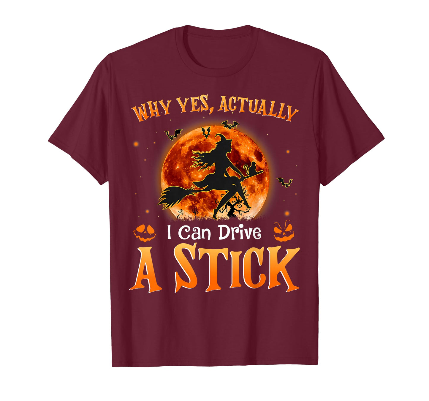 Why Yes Actually I Can Drive A Stick Halloween Spooky Witch T-Shirt