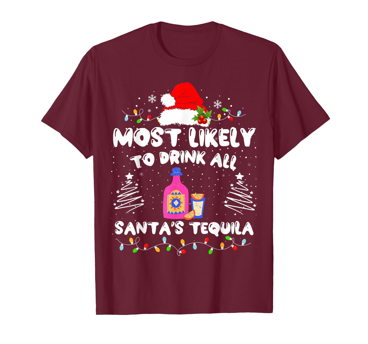 Most Likely to Drink All Santa's Tequila Matching Christmas T-Shirt