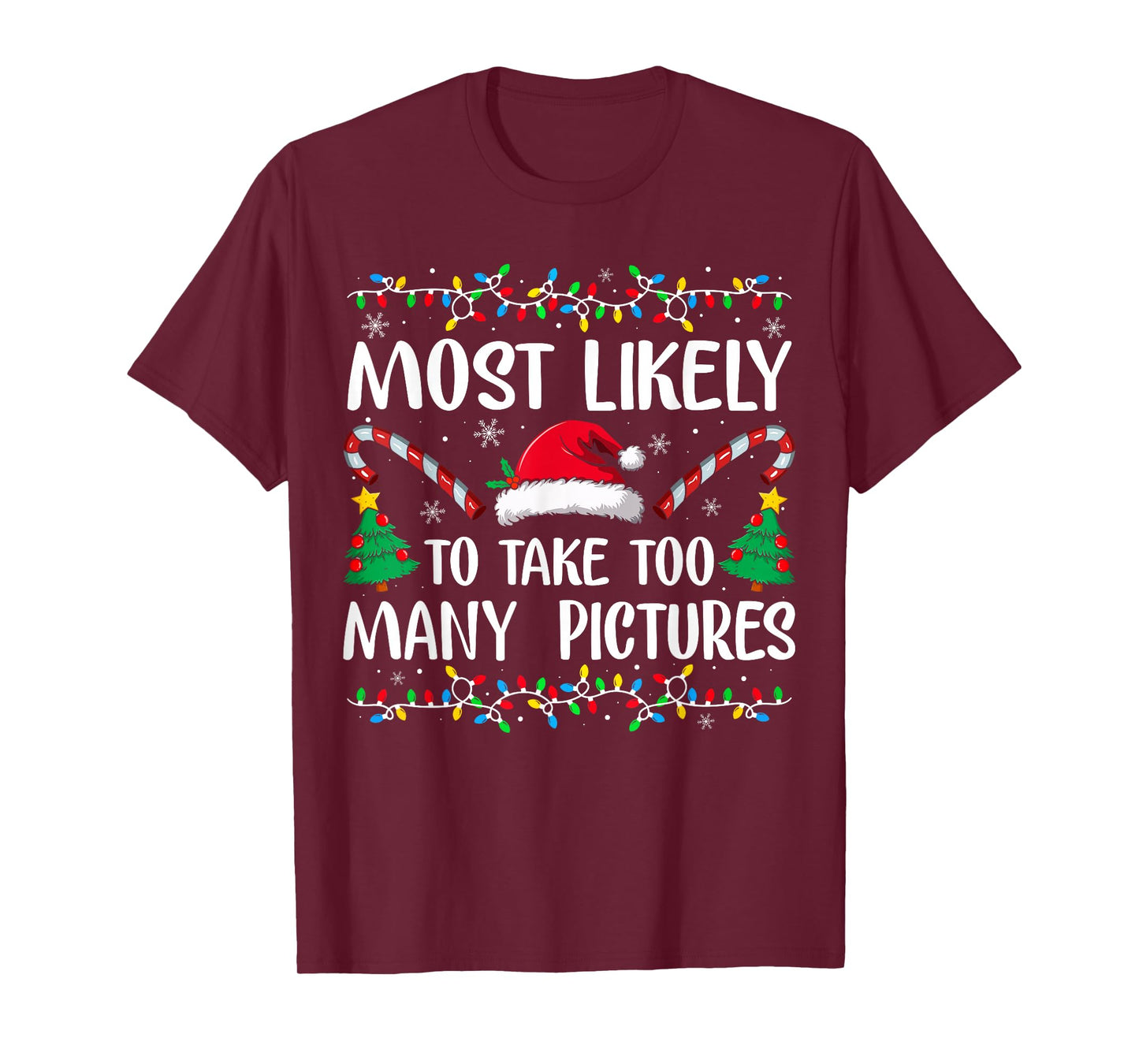 Most Likely to Take Too Many Pictures Funny Christmas T-Shirt