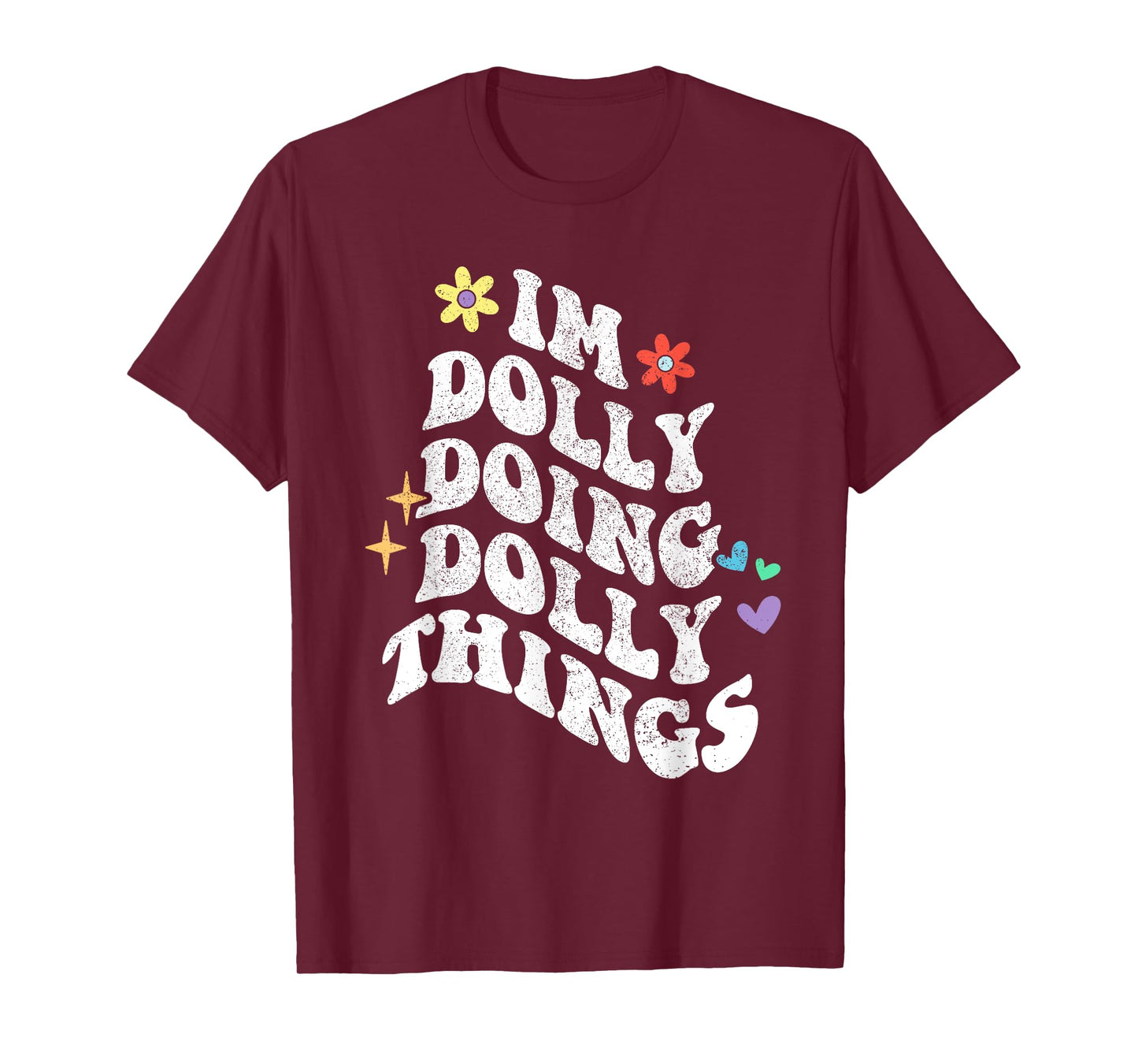 Retro Groovy Im Dolly Doing Dolly Things Funny Mother's Day T-Shirt