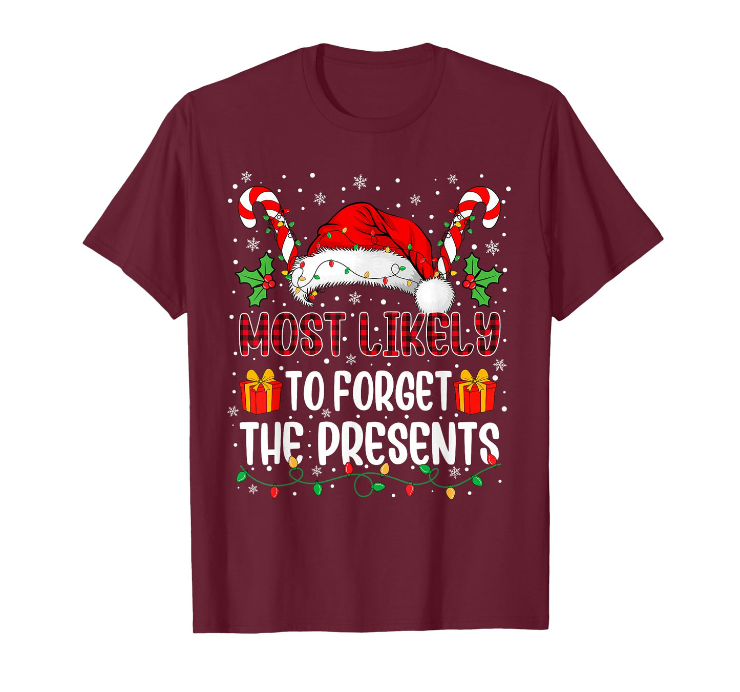 Most Likely to Forget The Presents Family Christmas Matching T-Shirt