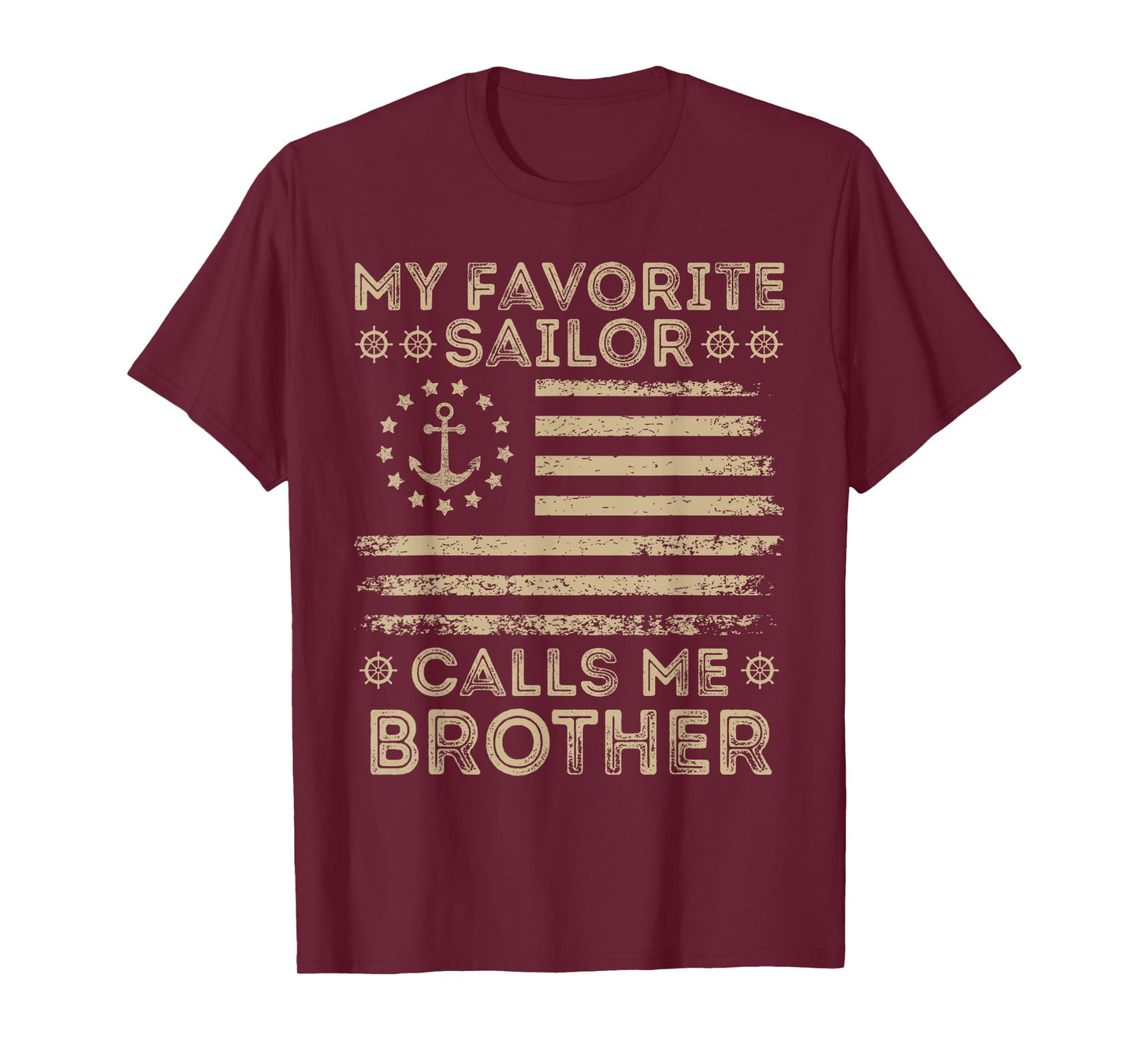 My Favorite Sailor Calls Me Brother Sailor Brother US Flag T-Shirt