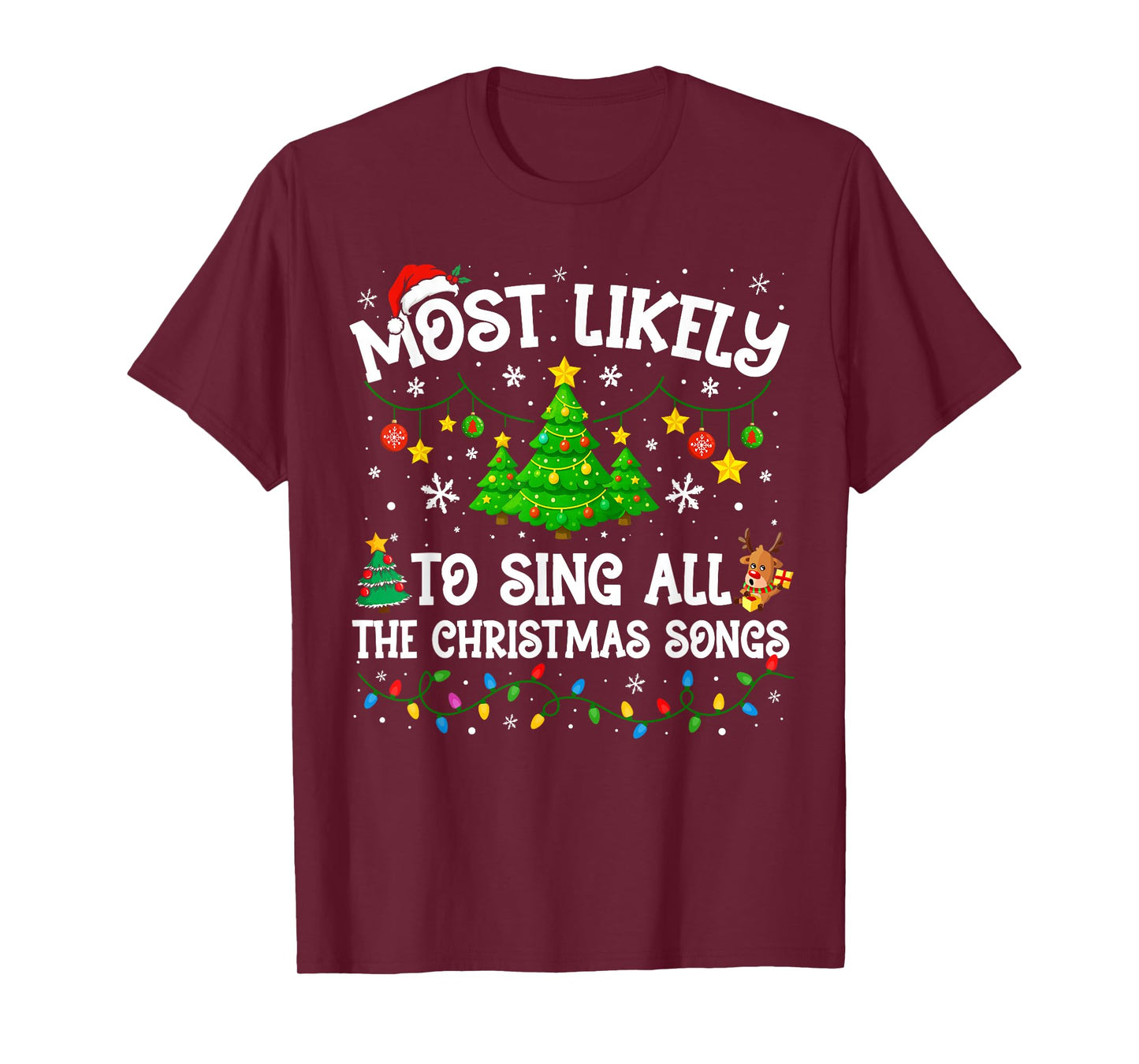 Most Likely to Sing All The Christmas Songs Family Xmas T-Shirt