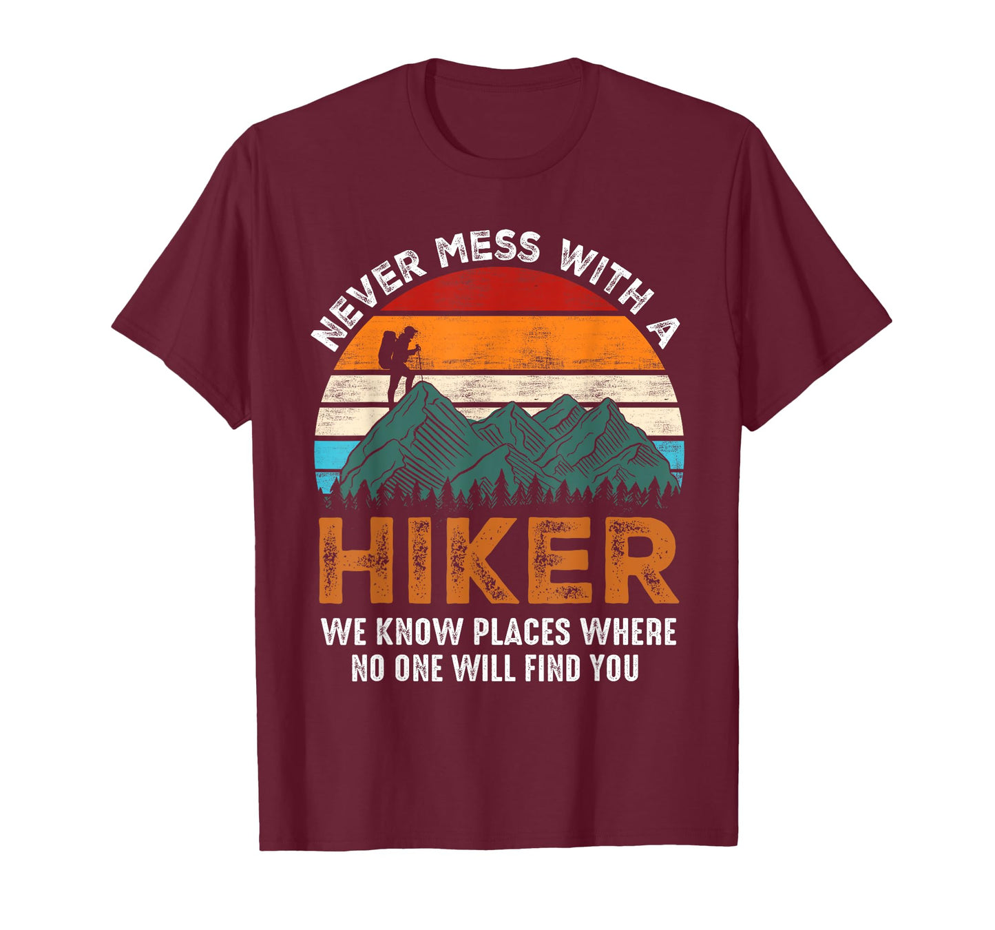Vintage Never Mess With A Hiker Hiking Funny Hikers T-Shirt
