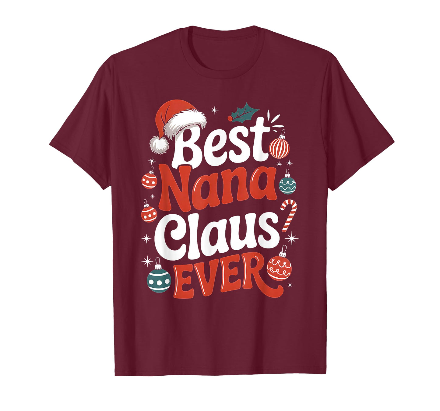 Best Nana Claus Ever Funny Christmas Holiday T-Shirt