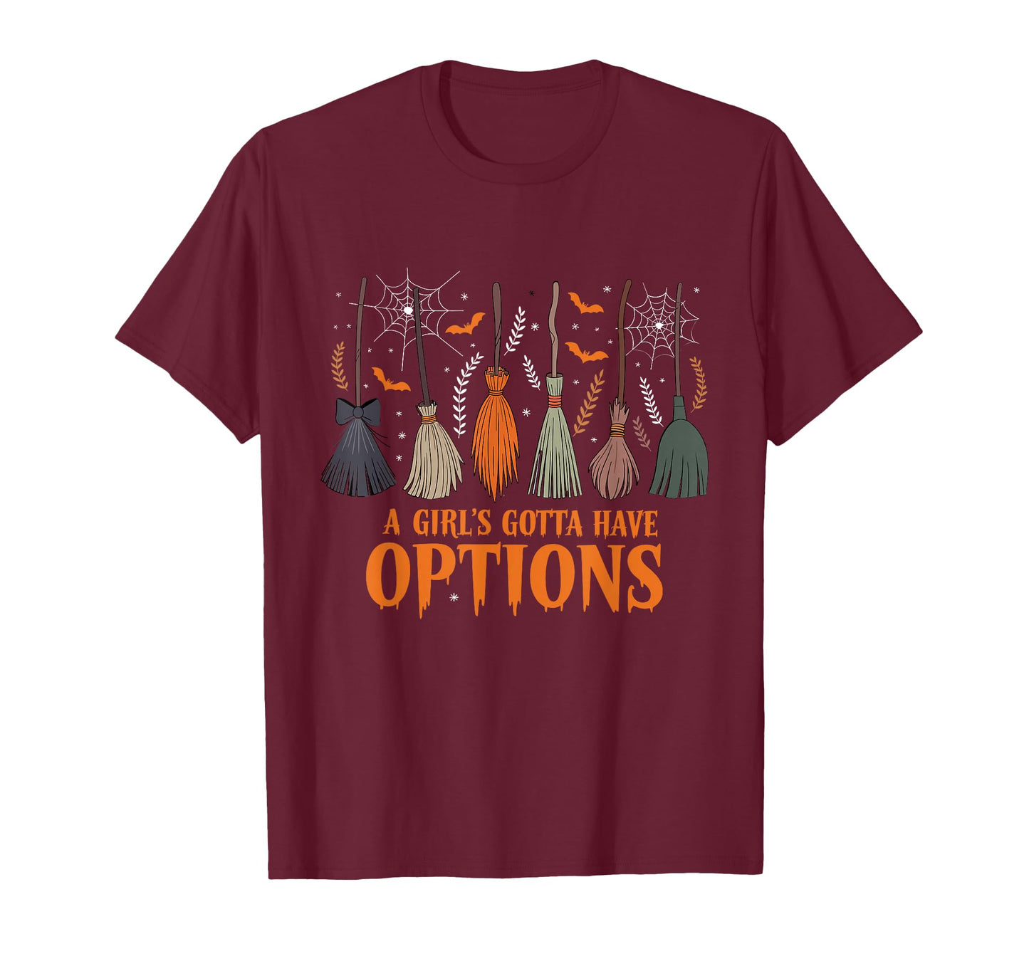 A Girl Gotta Have Options Halloween Witchy Salem Witch Broom T-Shirt