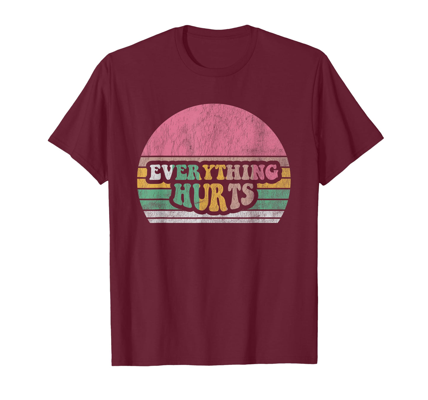 Everything Hurts Retro Vintage T-Shirt