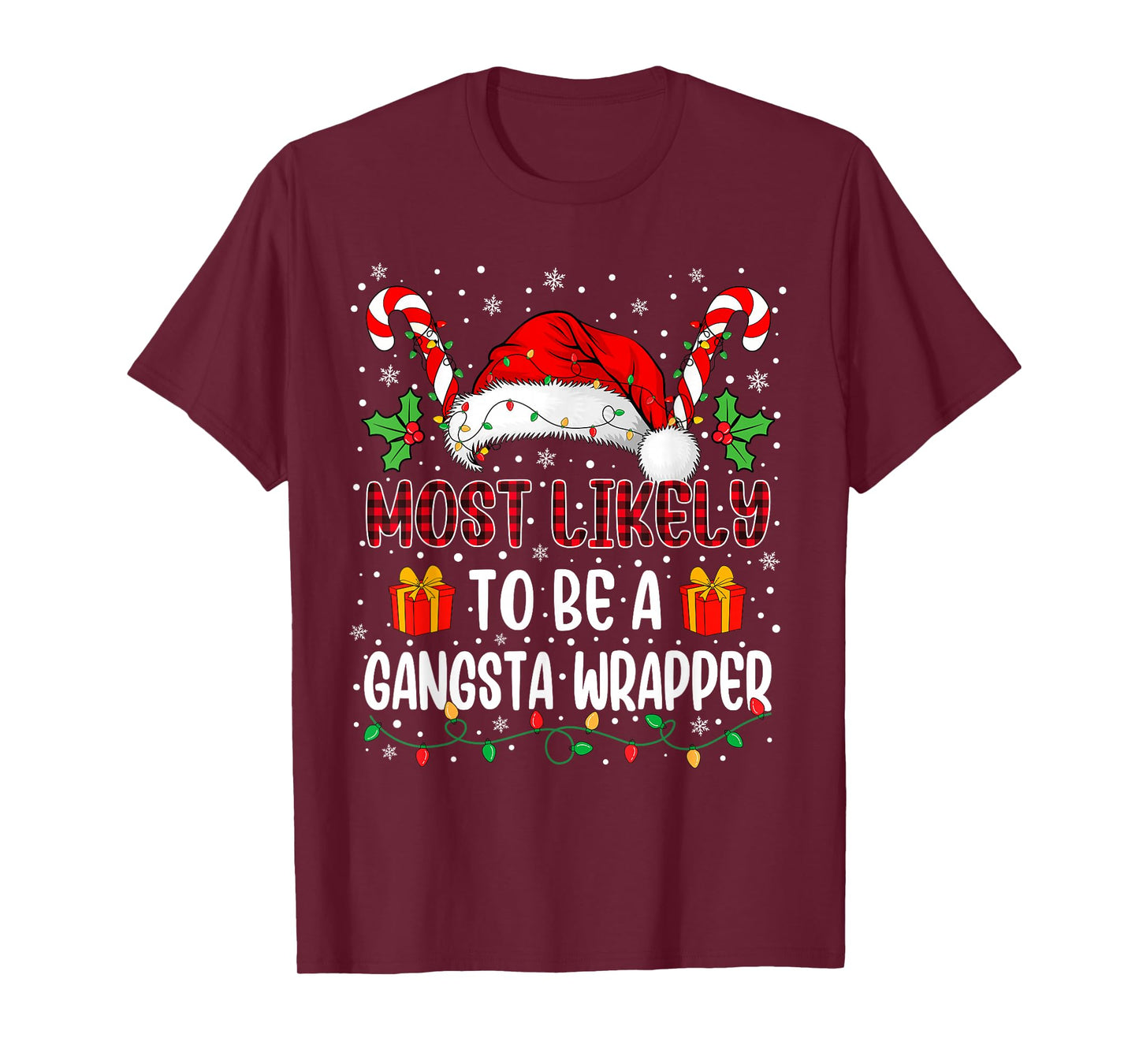 Most Likely to Be A Gangsta Wrapper Family Xmas Matching T-Shirt