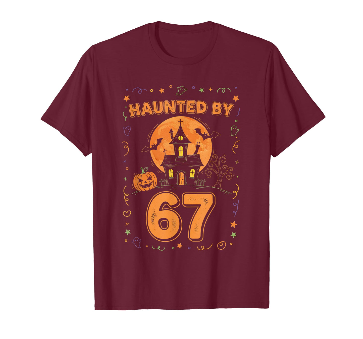 Haunted by 67 Funny Halloween T-Shirt