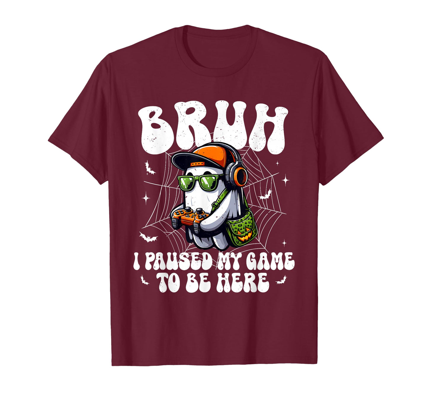 Bruh I Paused My Game To Be Here Funny Gaming Halloween T-Shirt