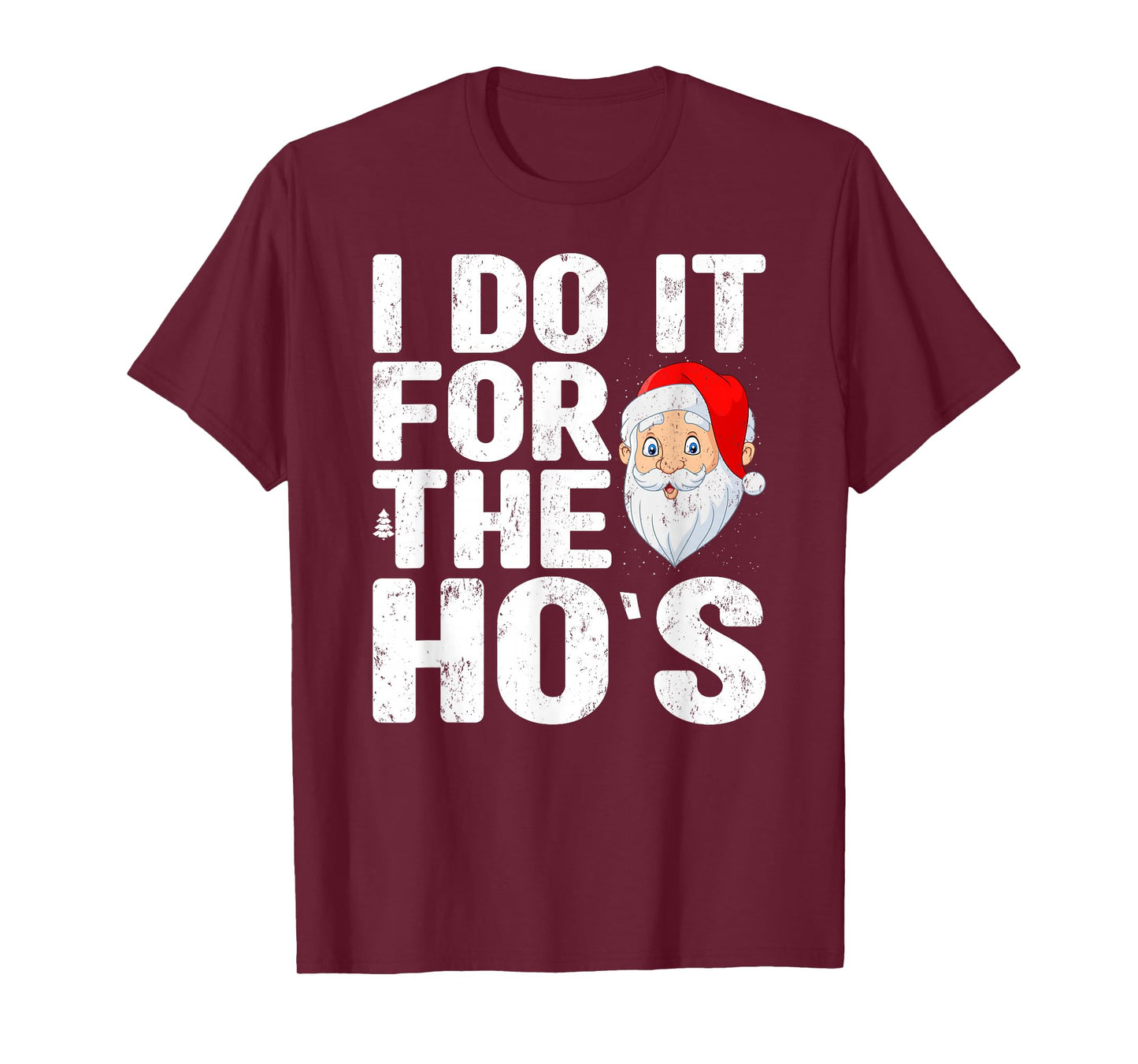 I Do It for The Ho's Santa Christmas Pajamas Holiday Xmas T-Shirt