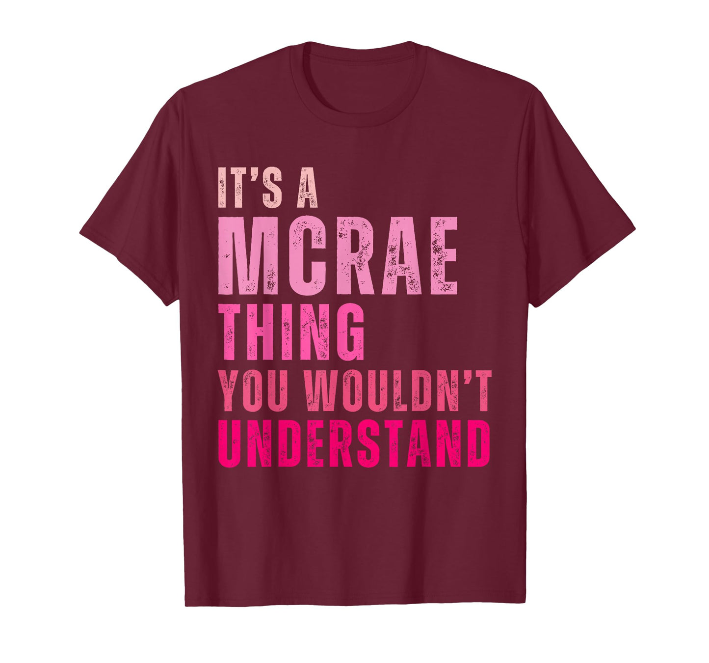It's A Mcrae Thing You Wouldn't Understand Mcrae T-Shirt