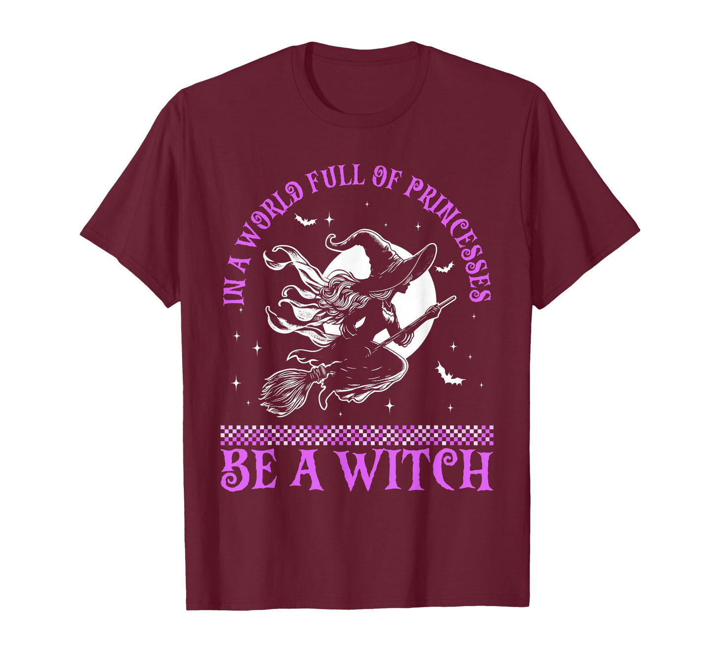 In a World Full of Princesses Be a Witch Halloween 2024 T-Shirt