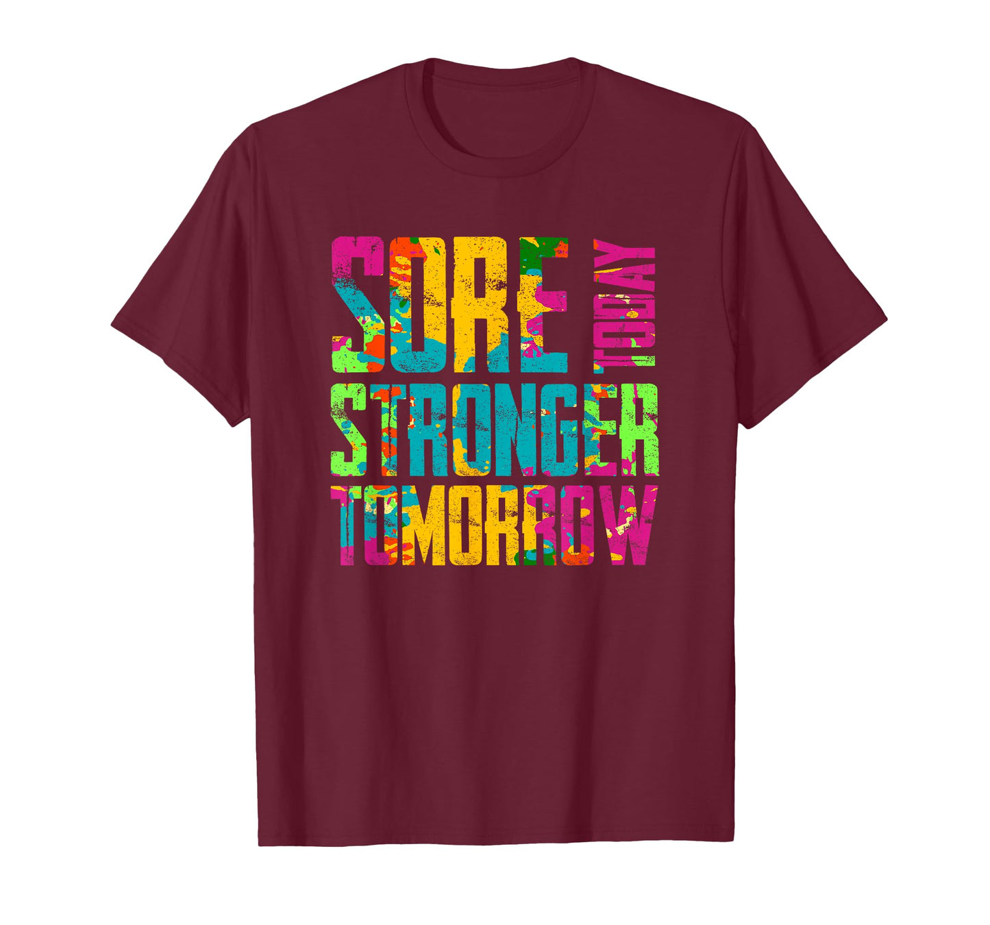 Sore Today Stronger Tomorrow T-Shirt Motivational Workout T-Shirt