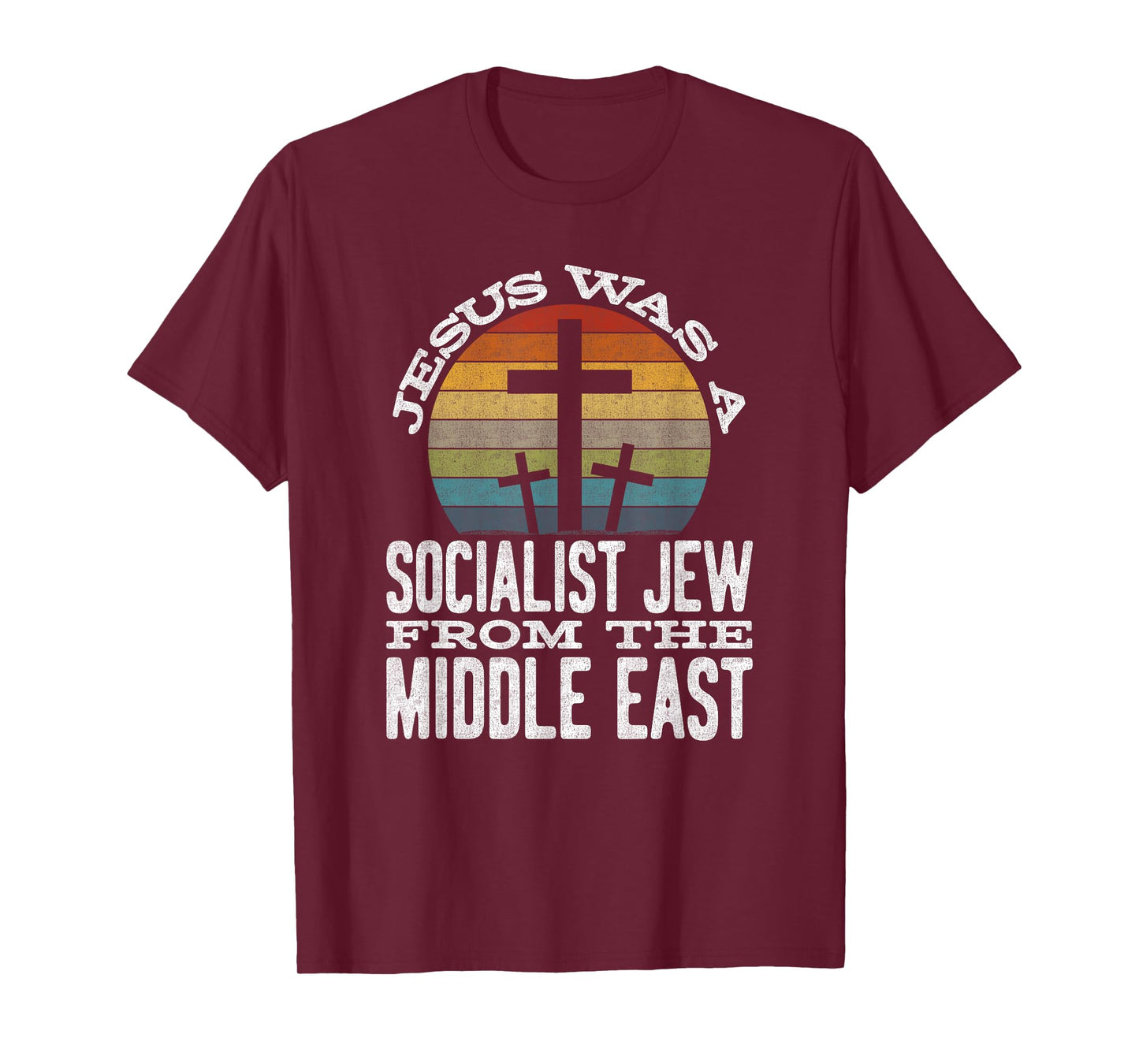 Jesus Was A Socialist Jew From The Middle East T-Shirt