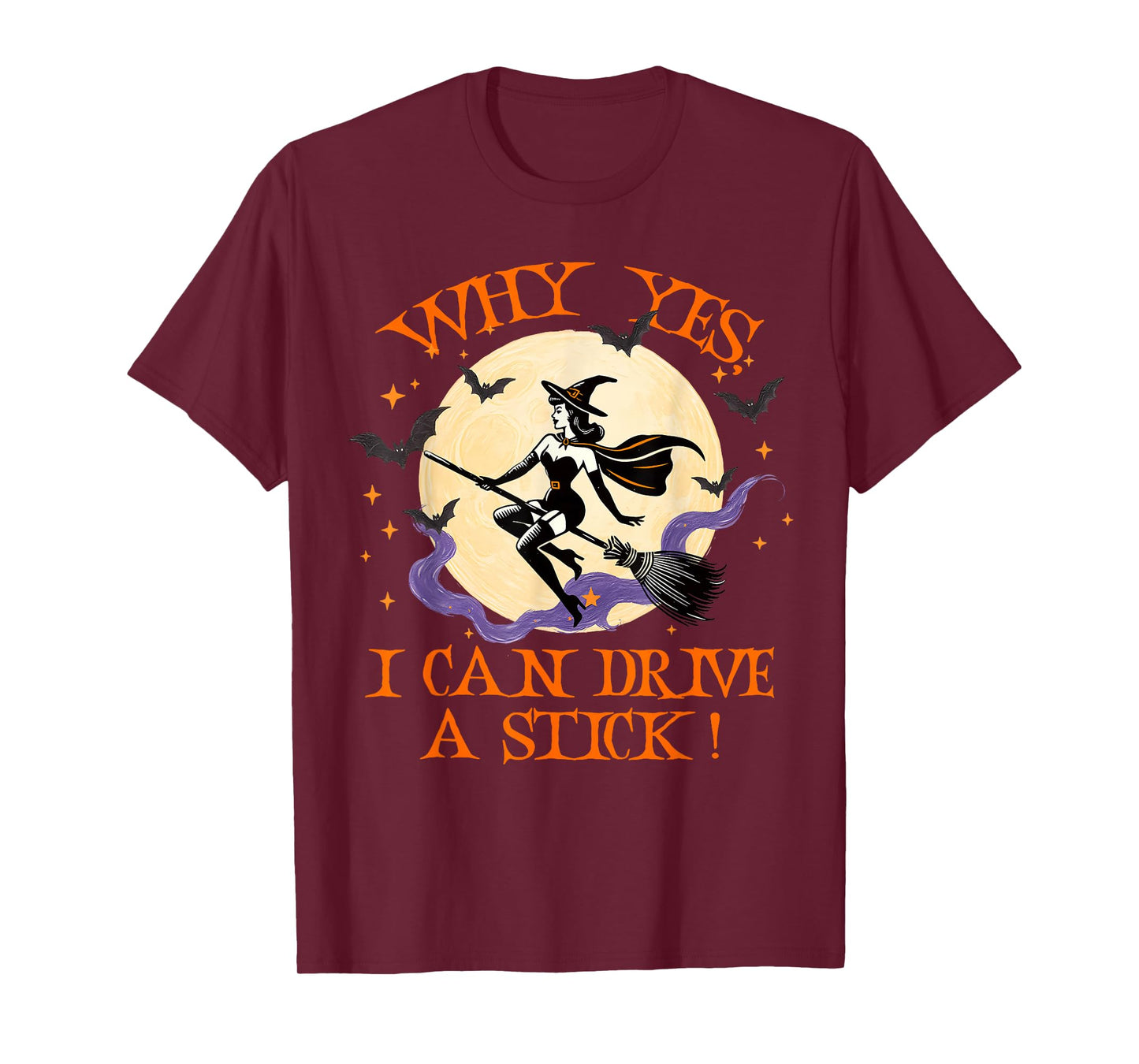 Why Yes I Can Drive A Stick Funny Witch Halloween Women Girl T-Shirt