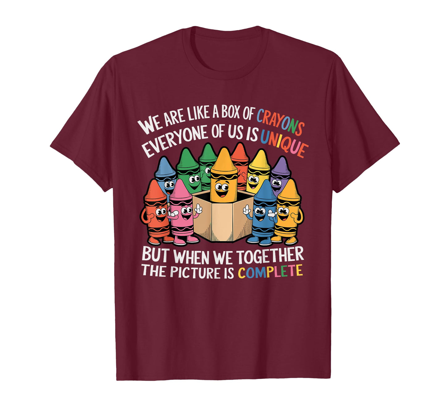 Funny Teacher We Are Like a Box of Crayons T-Shirt