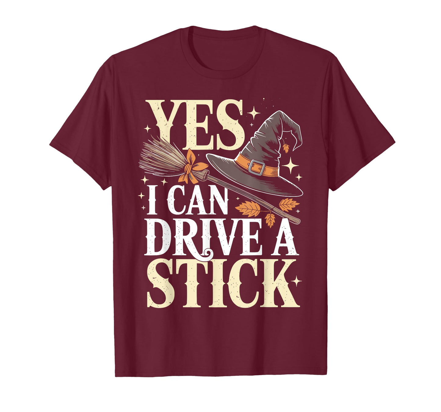 Yes I Can Drive A Stick Funny Halloween Spooky Witch T-Shirt