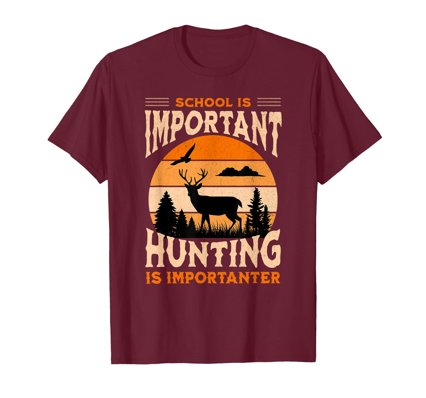 School Is Important Hunting Is Importanter Vintage Funny T-Shirt
