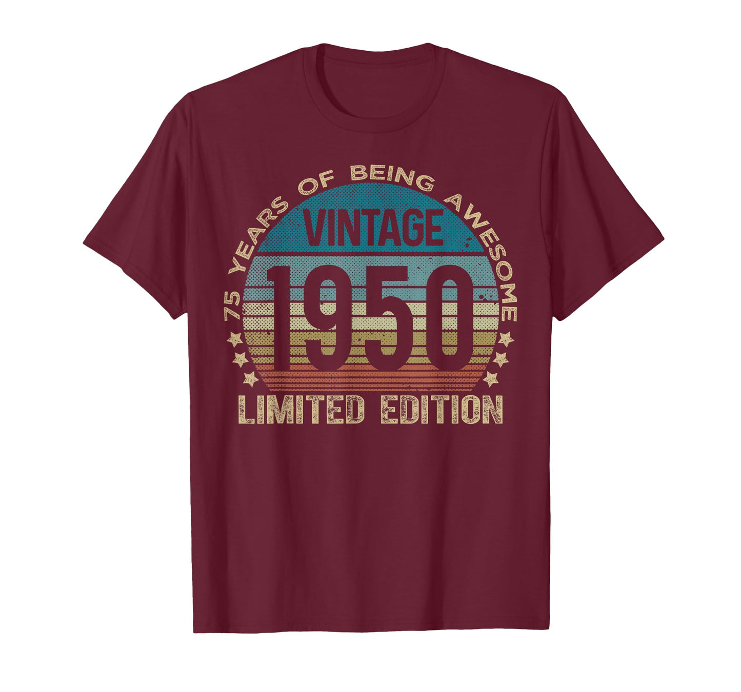 75 Year Old Gifts Vintage 1950 Limited Edition 75th Birthday T-Shirt