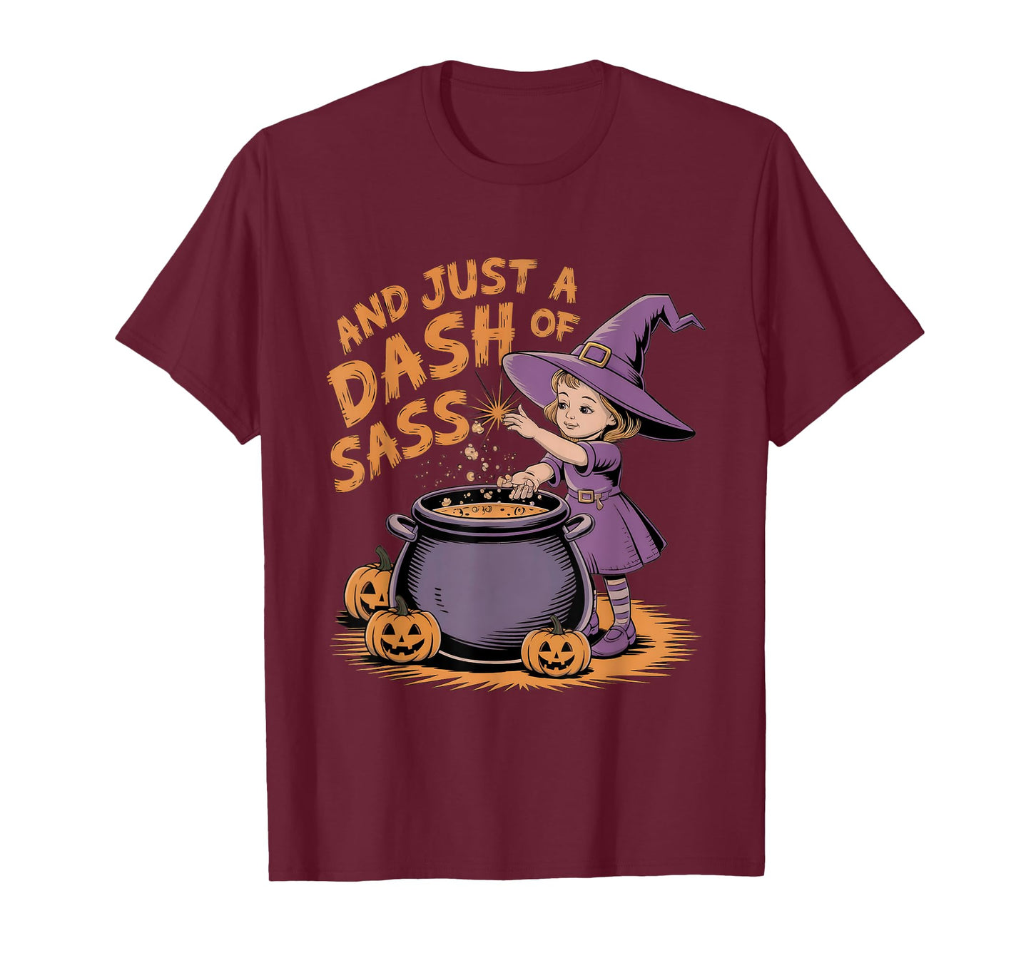 And Just A Dash Of Sass Baby Witch Toddler Youth costume T-Shirt