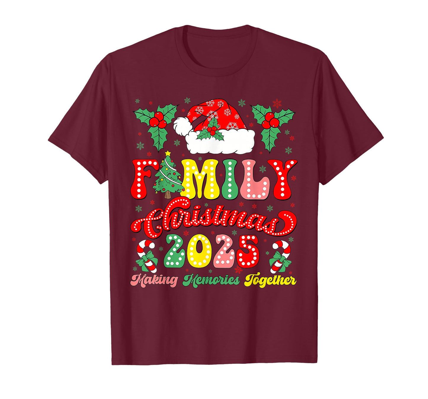Family Christmas Crew 2025 Making Memories Santa Hat T-Shirt