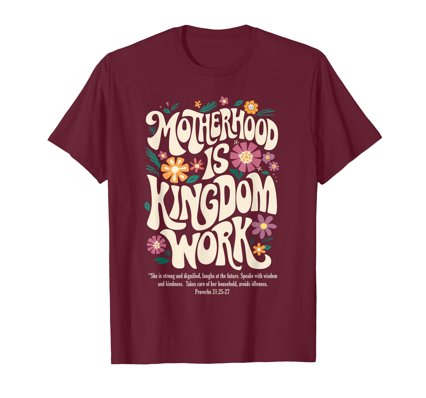 Floral Vintage Motherhood is Kingdom Work Mama Mothers Day T-Shirt
