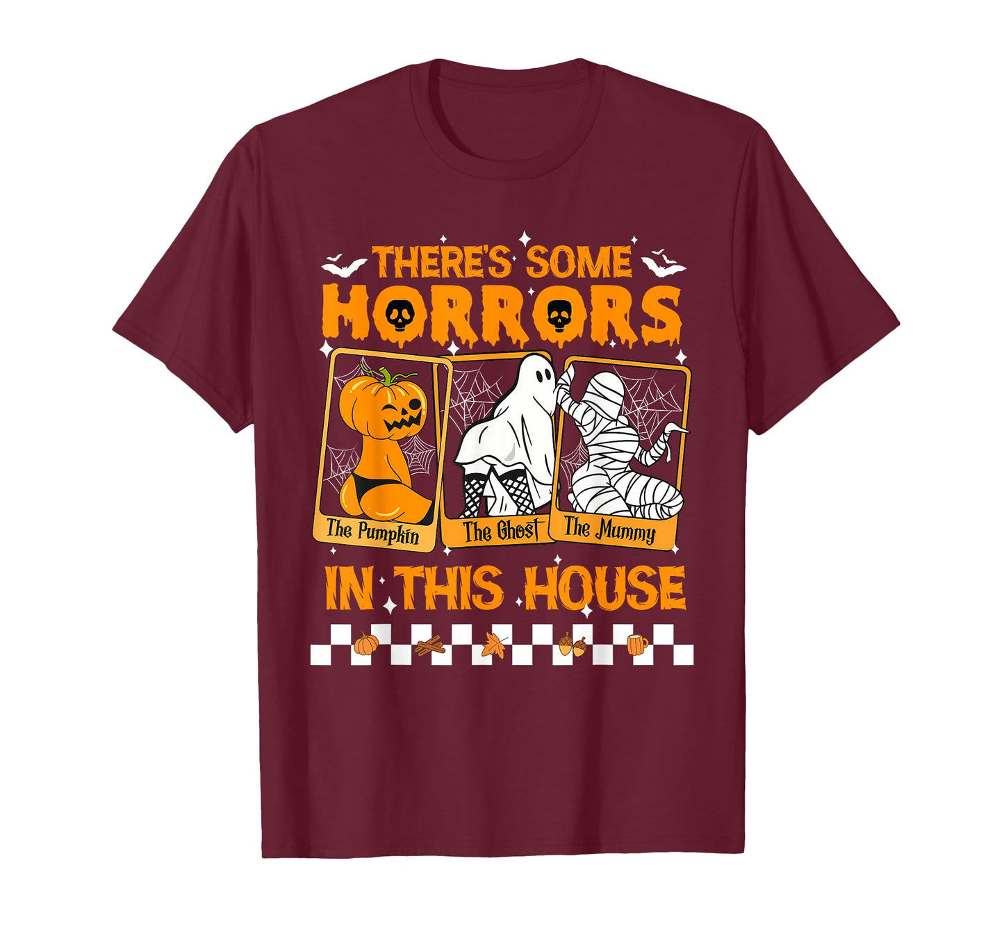 There's Some Horrors in This House Ghost Halloween Custome T-Shirt