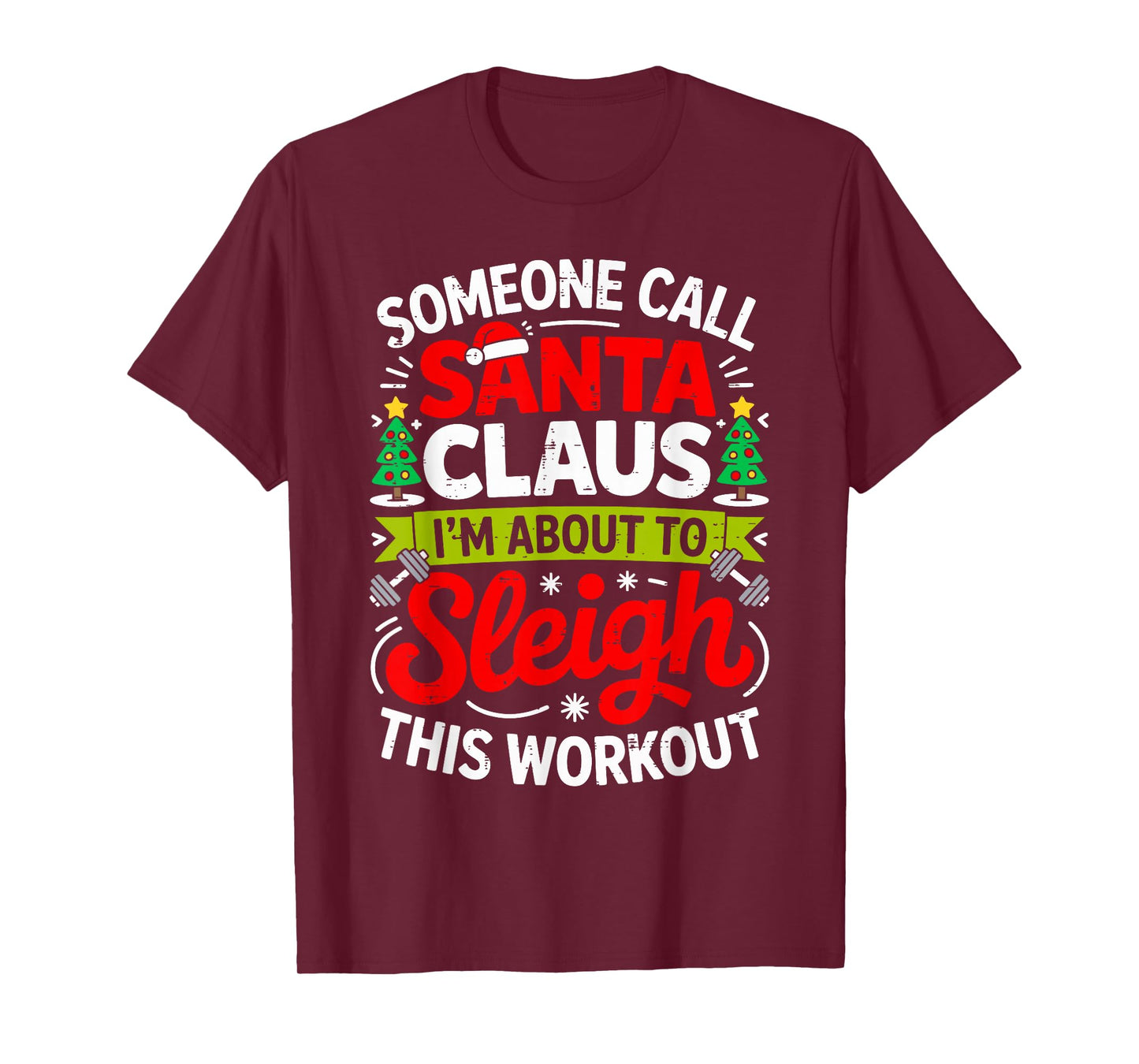 I'm About to Sleigh This Workout Funny Gym Christmas Santa T-Shirt