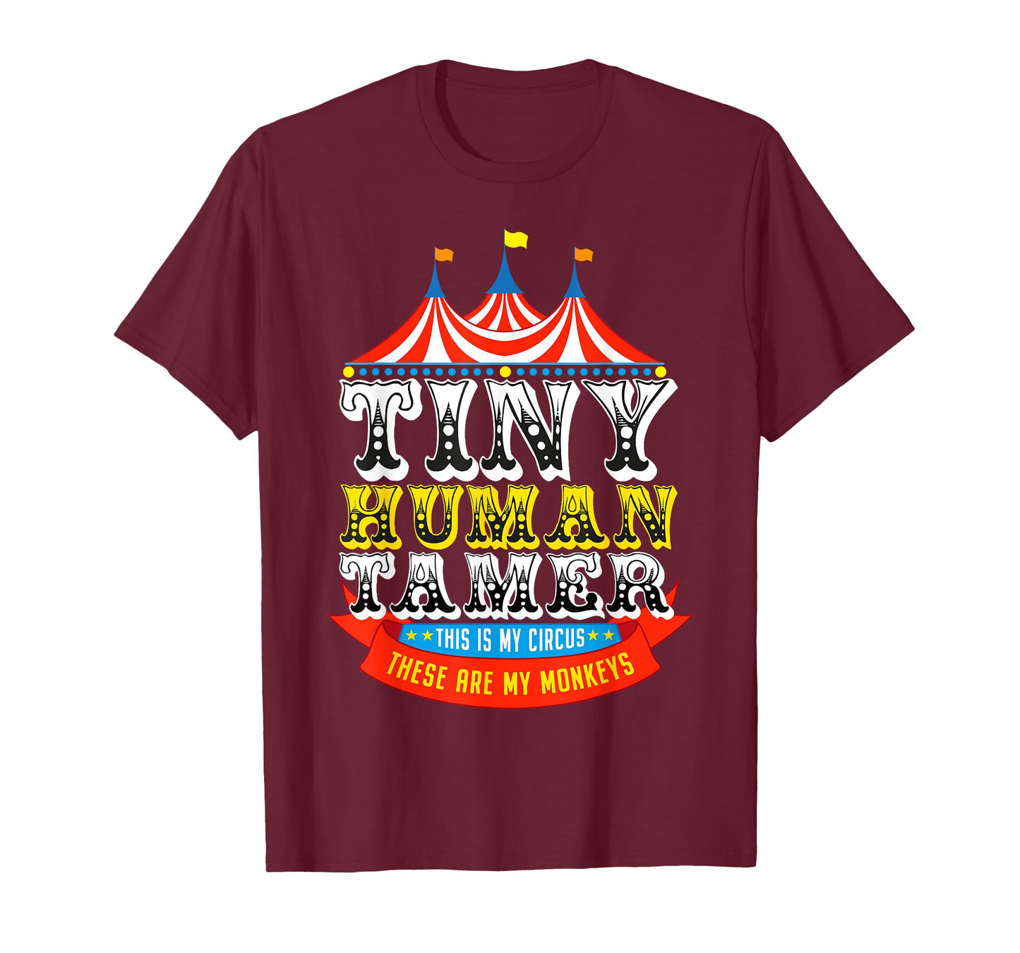 Teacher Tiny Human Tamer This My Circus These are My Monkeys T-Shirt