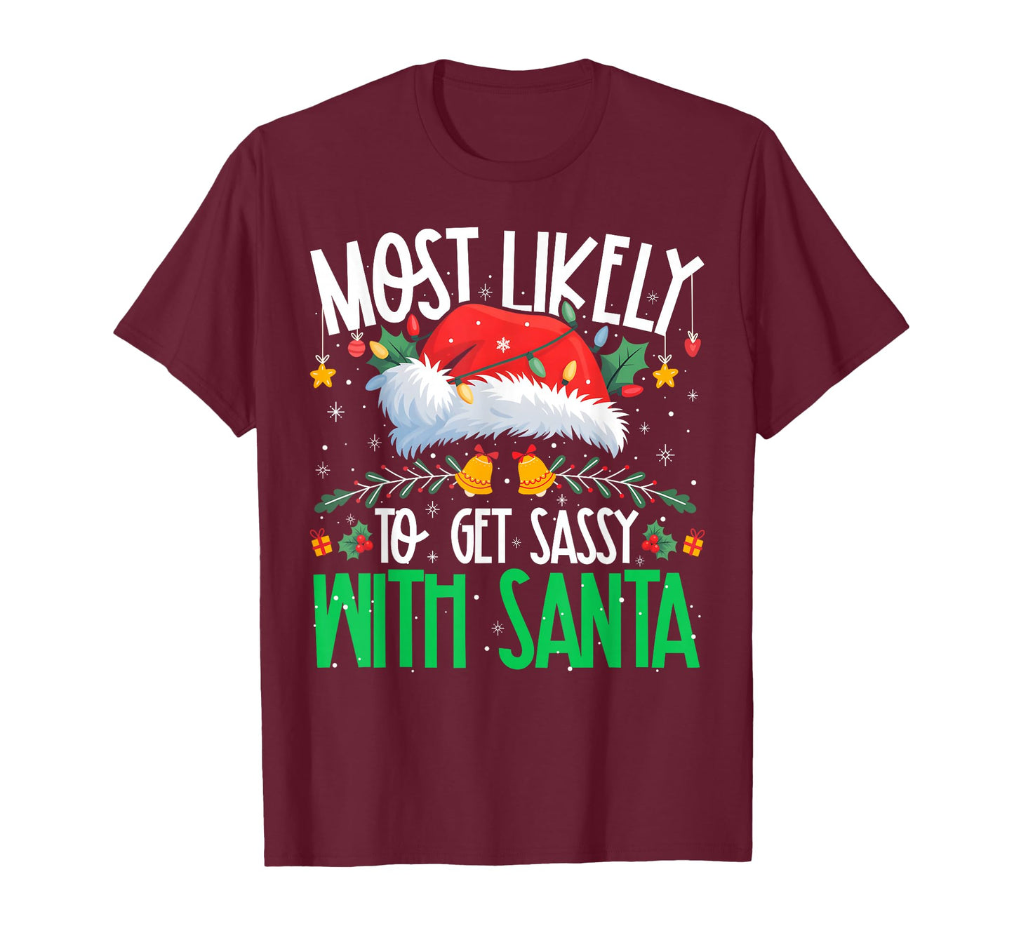 Most Likely to Get Sassy with Santa Funny Matching Xmas T-Shirt