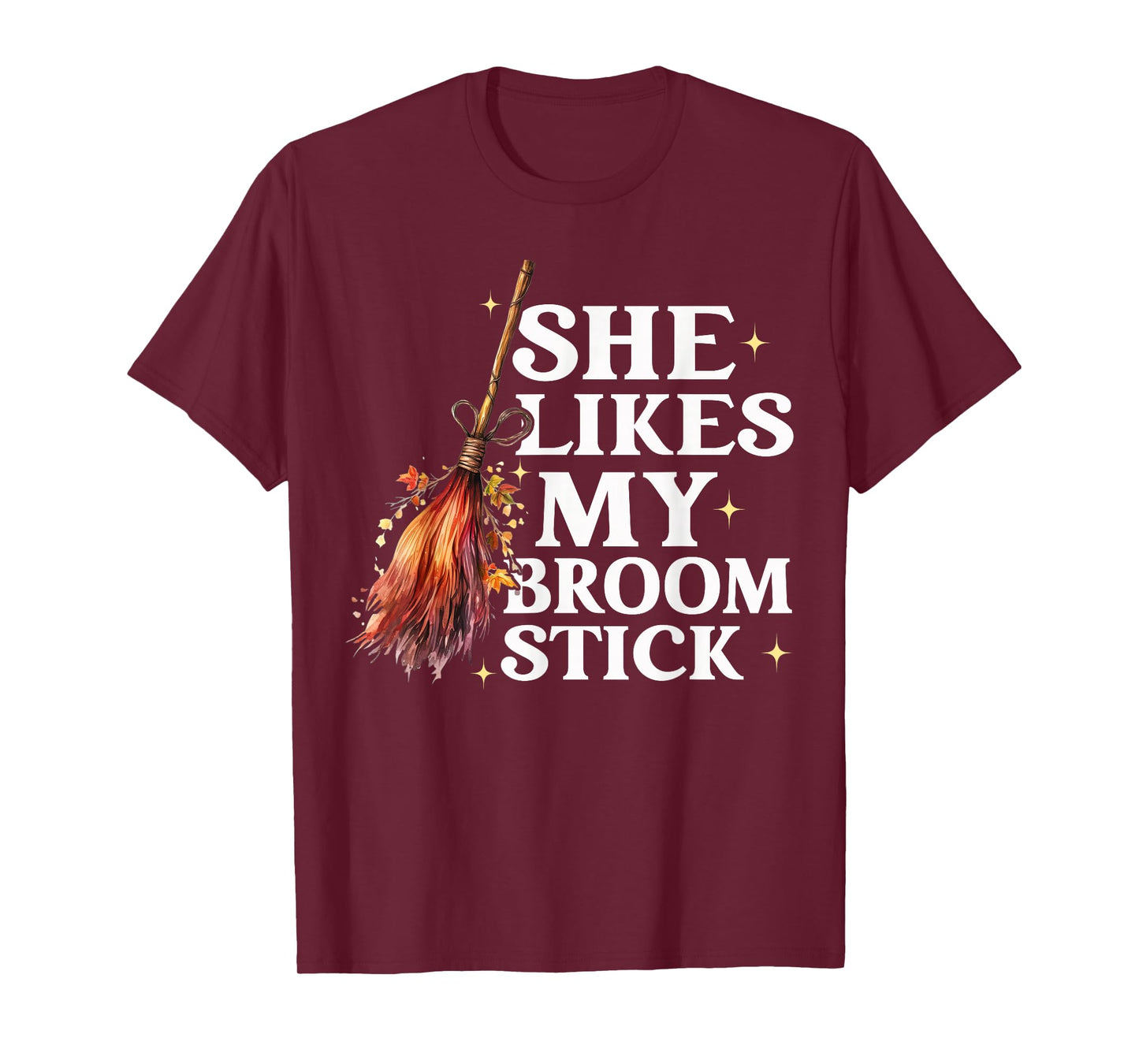She Likes My Broomstick Funny Halloween Adult Humor T-Shirt