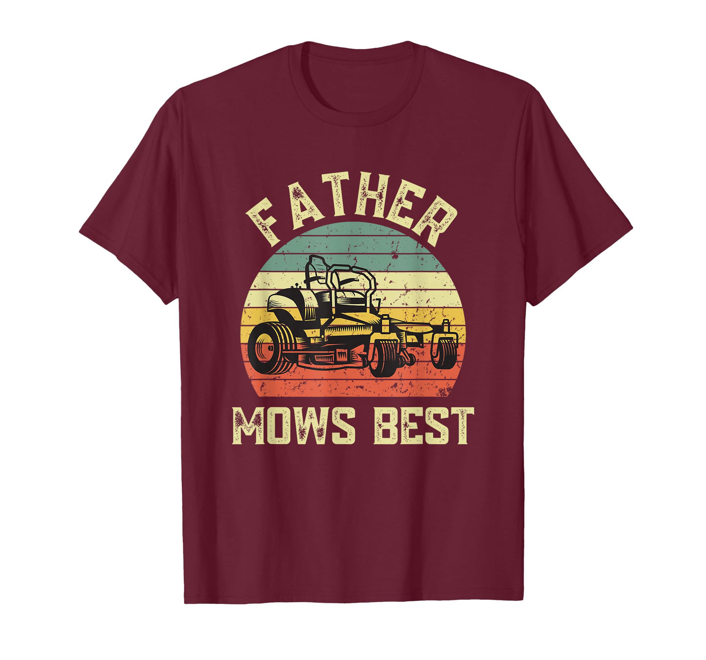 Father mows best Funny Fathers Day Dad Jokes Lawn Mowing T-Shirt