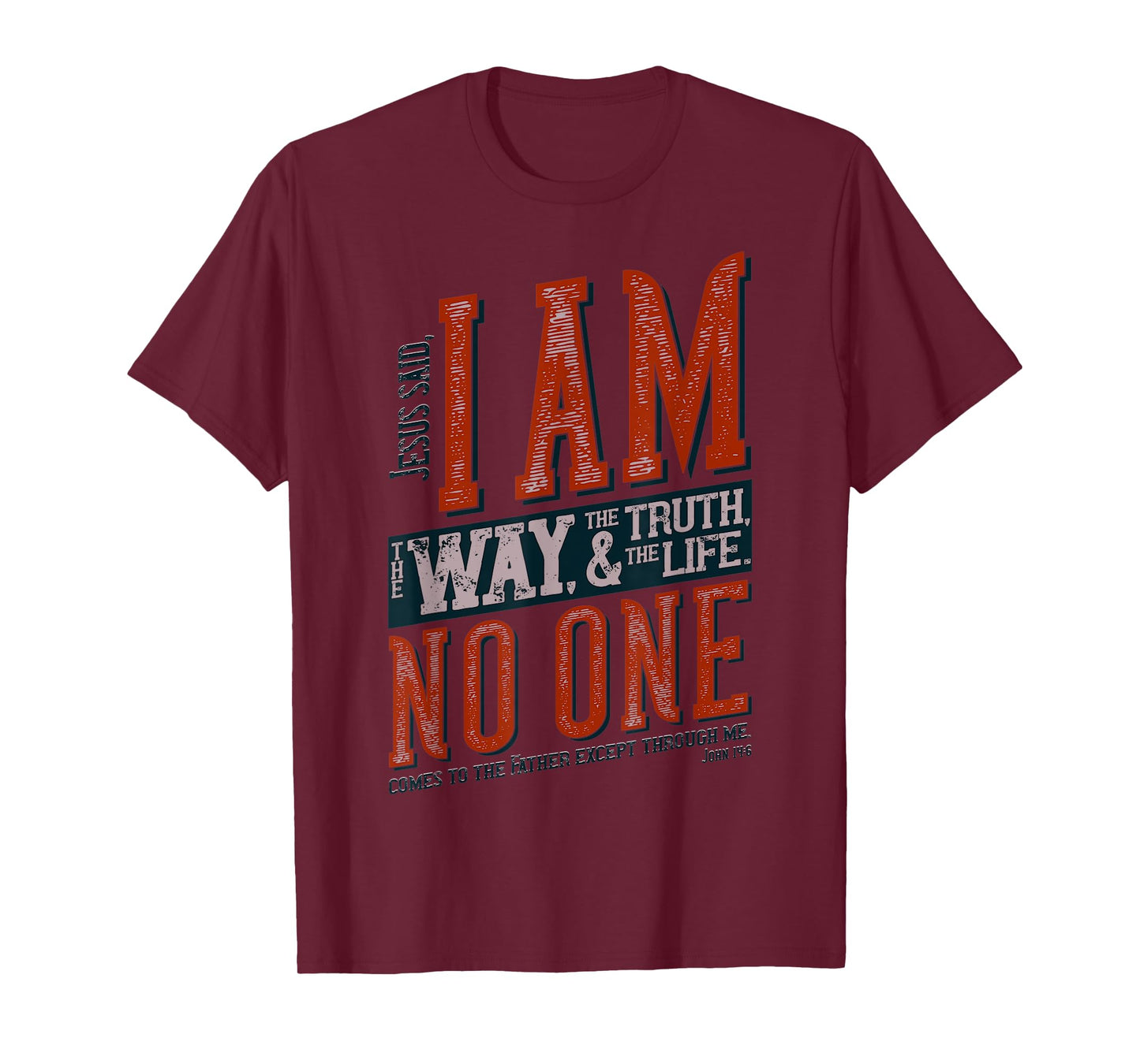 Jesus is the Way, the Truth, and the Life T-Shirt