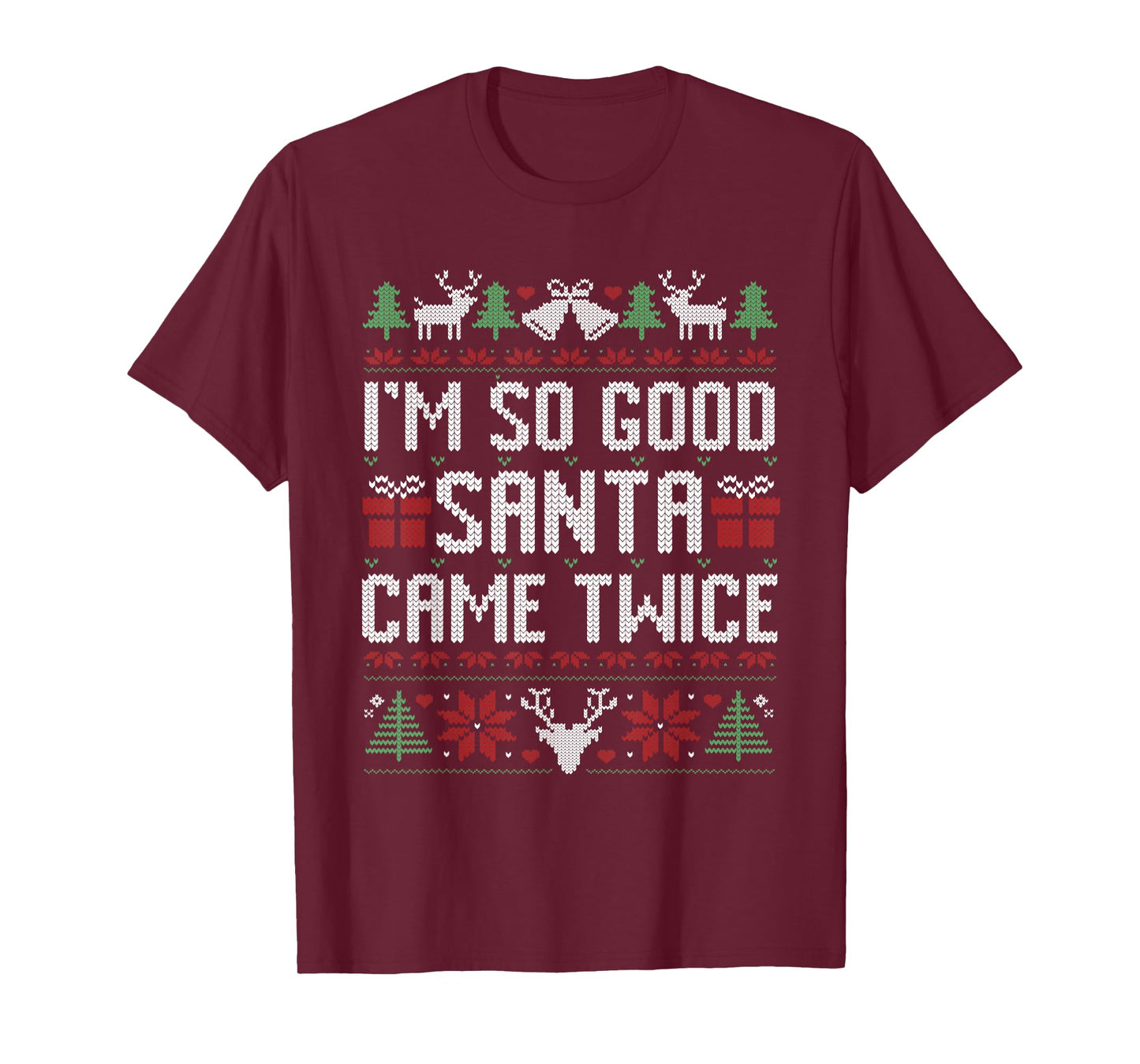 Santa I'm So Good Santa Came Twice Matching Couple Ugly Xmas T-Shirt